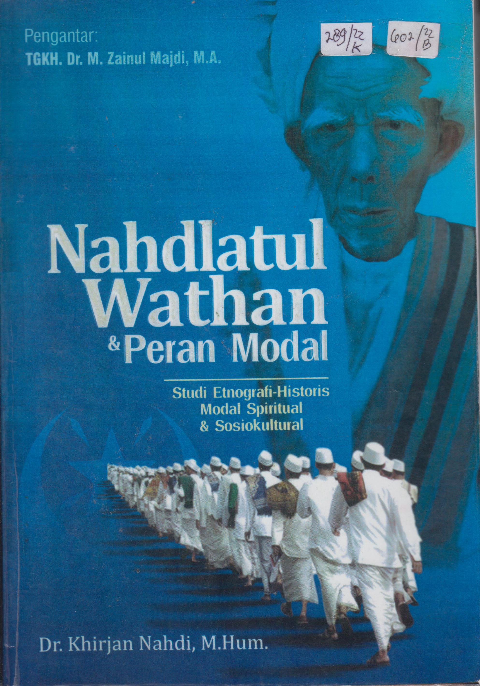 Cover Nahdlatul Wathan dan Peran Modal :  Studi Etnografi-Historis Modal Spiritual dan Sosiokultural