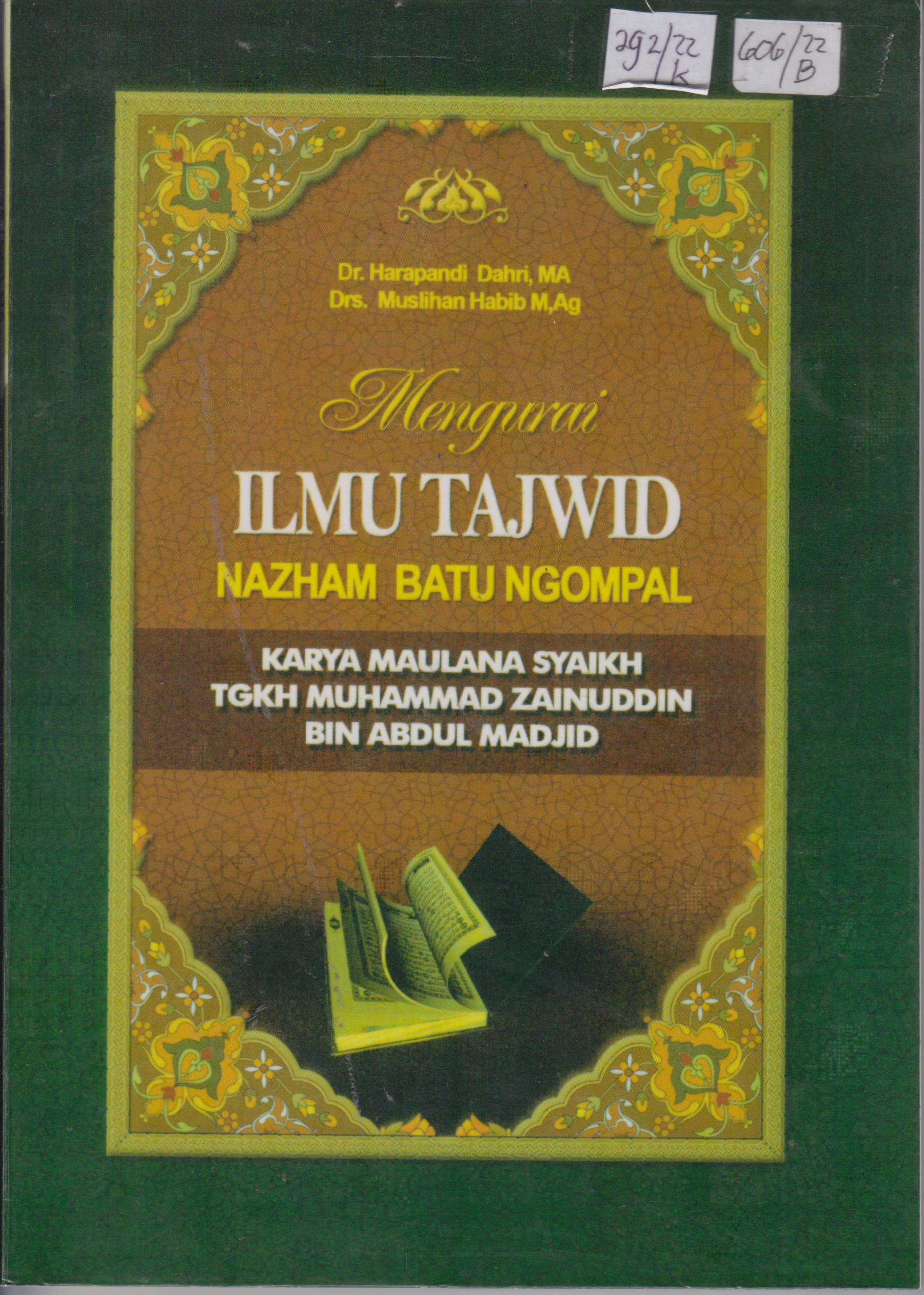 Cover Mengurai Ilmu Tajwid Nasham Batu Ngompal : karya Maulana Syaikh TGKH Muhammad Zainuddin Bin Abdul Majid/ Harapandi Dahri, Mushlihan Habib; editor, Ahmad Muzayyin