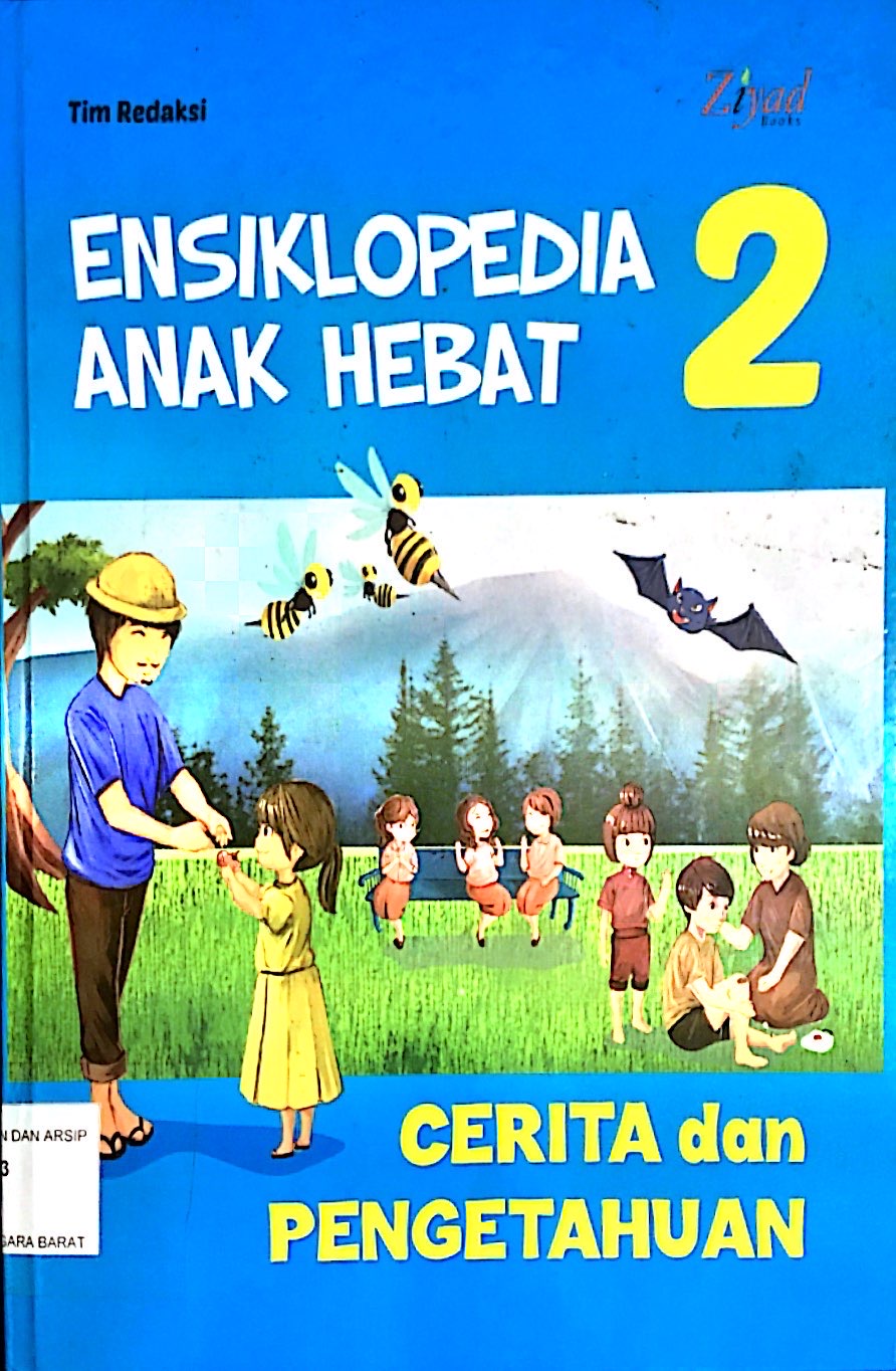 Cover Ensiklopedia anak hebat jilid 2 :  Cerita dan pengetahuan / Penyusun: Tim Redaksi