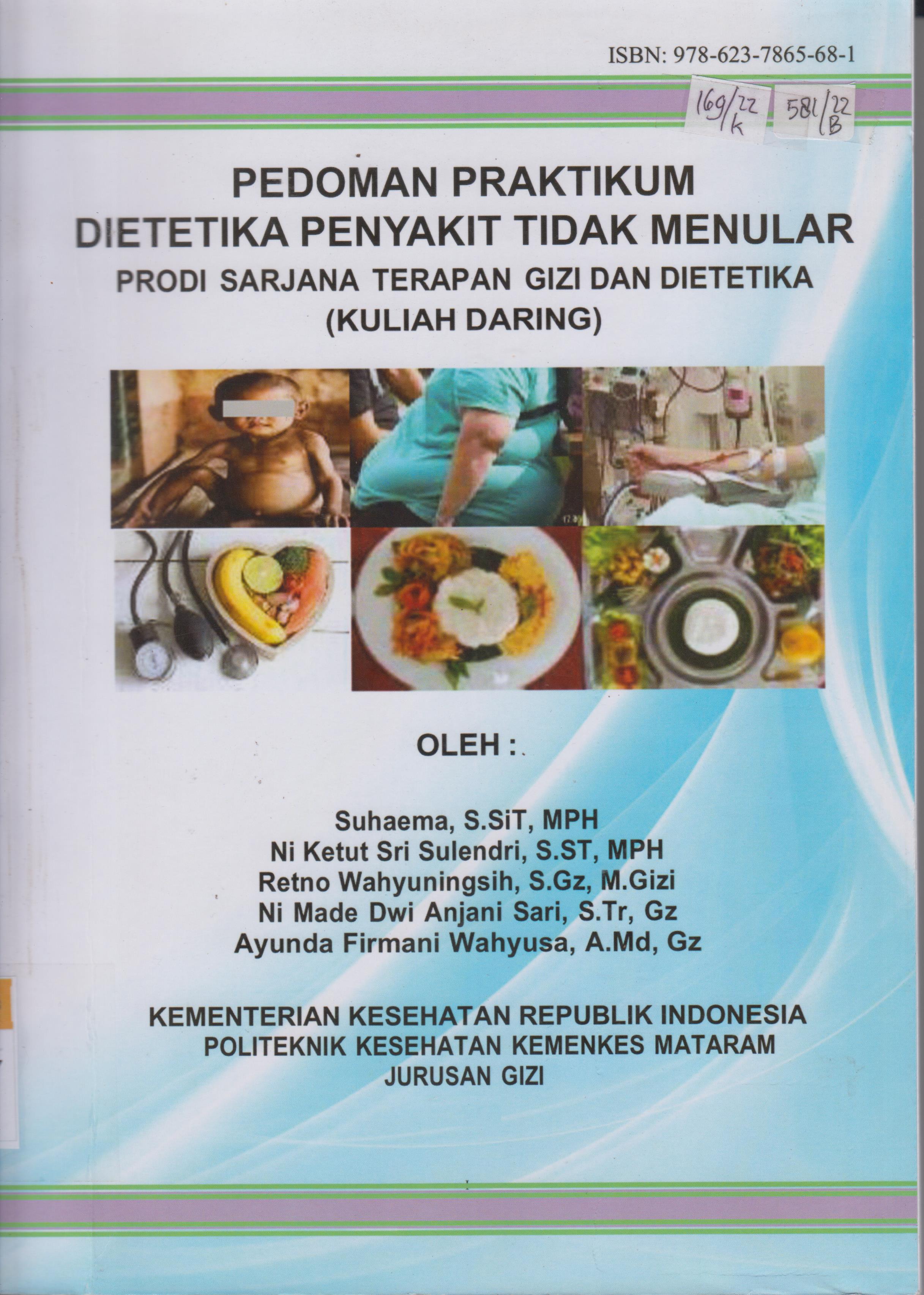 Cover Pedoman praktikum dietatika penyakit tidak menular prodi sarjana terapan gizi dan dietetika (kuliah daring) / Suhaema, Ni Ketut Sri Suhendri, Retno Wahyuningsih, Ni Made Dwi Anjani Sari, Ayunda Firmani Wahyusa