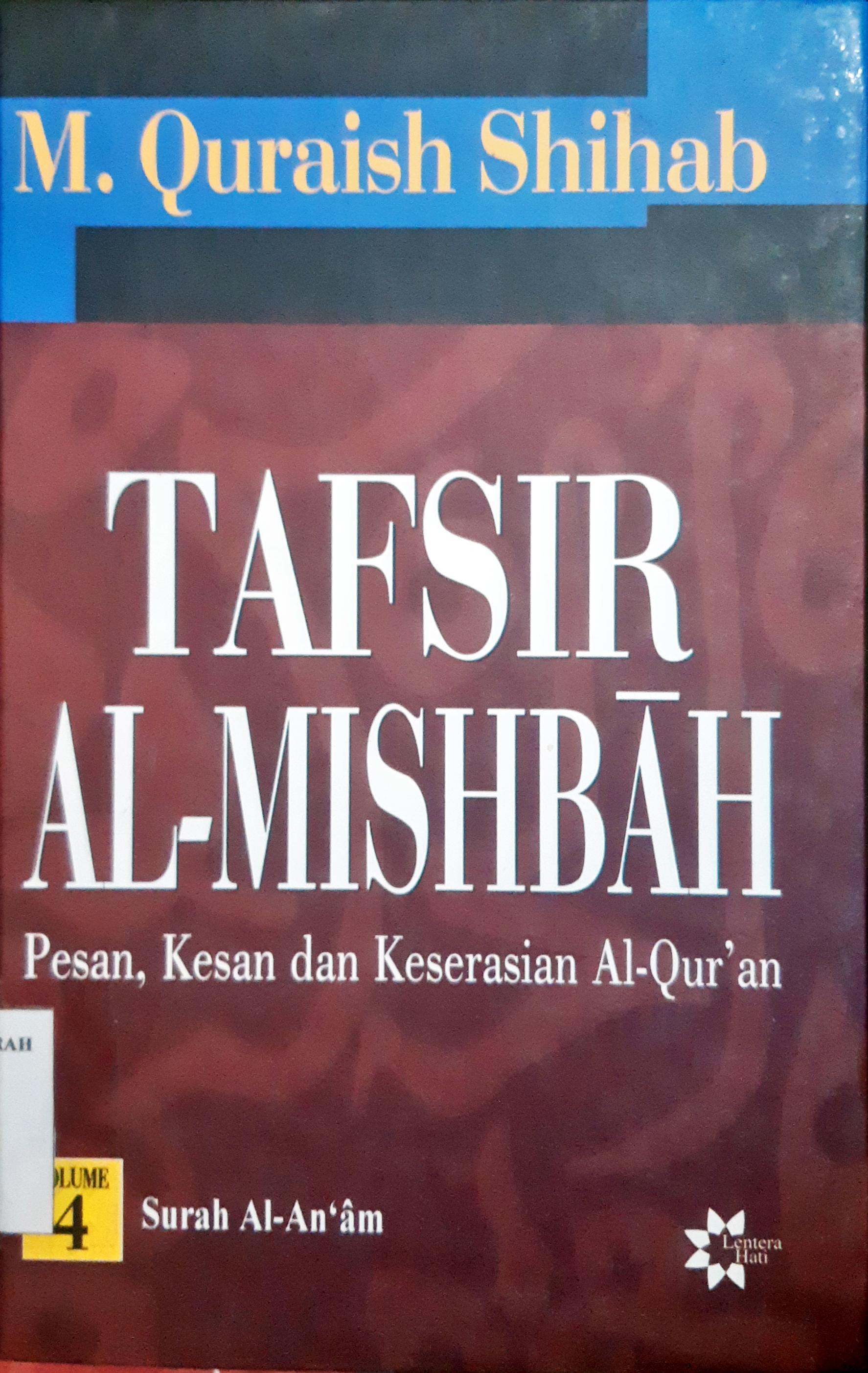 Cover Tafsir Al-Mishbah volume 4 :  Pesan, Kesan dan keserasian Al-Qur'an,  surah Al -A'raf, Surah Al-Anfal / M. Quraish Shihab