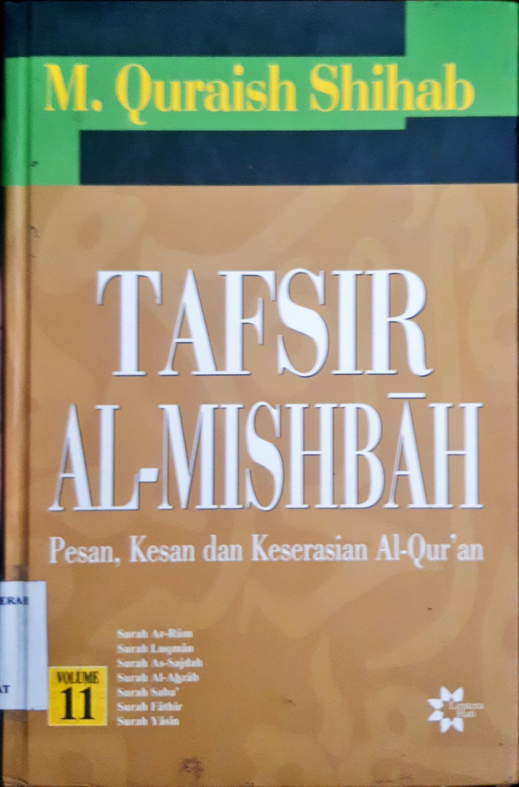 Cover Tafsir Al-Mishbah volume 11 :  Pesan, Kesan dan keserasian Al-Qur'an, Surah Fathir, Surah Yasin, Surah Ash-Shaffat, Surah Sahd, Surah Az-Zumar, Surah Ghafir / M. Quraish Shihab