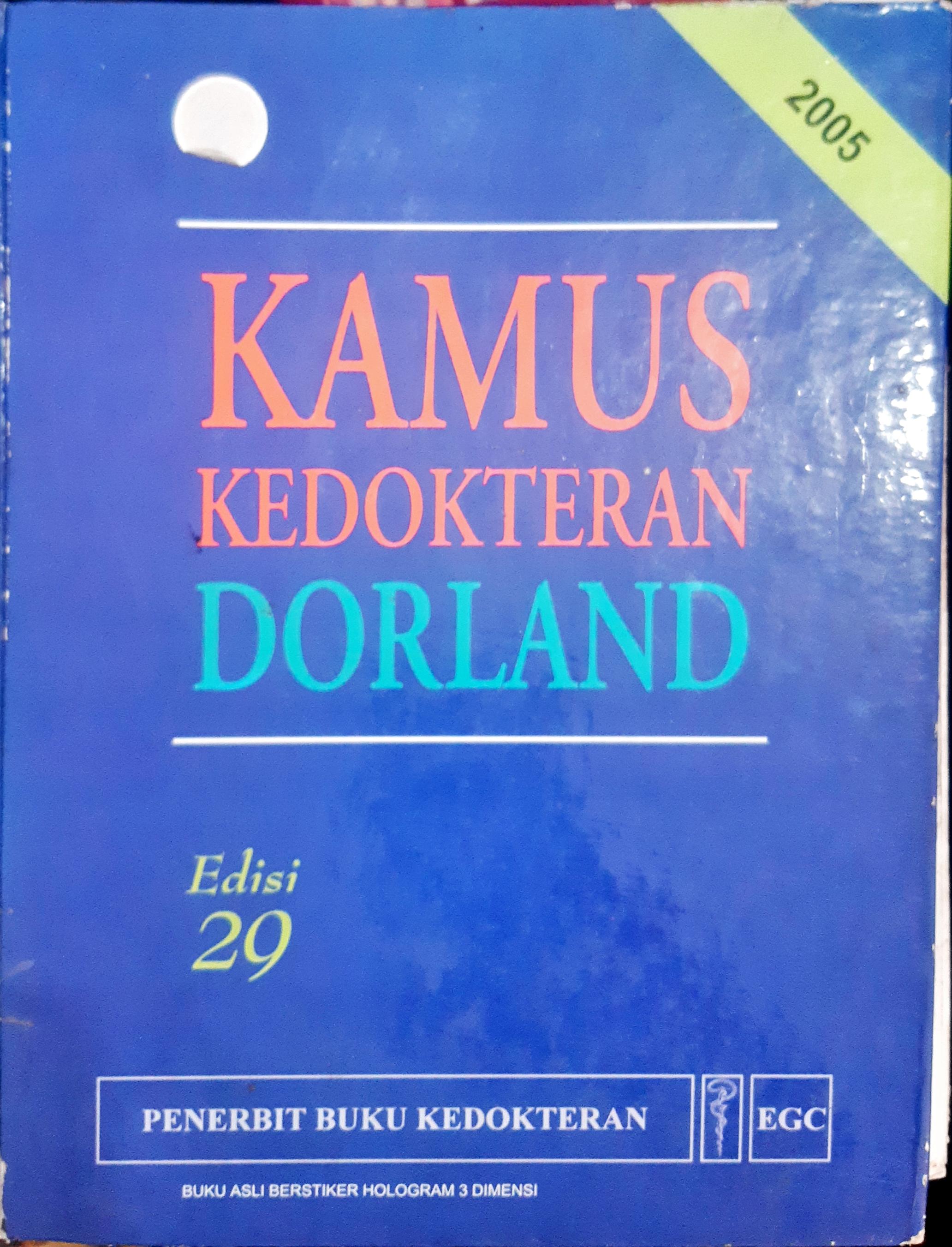 Cover Kamus kedokteran dorland edisi 29 / W.A.Newman Dorland; alih bahasa, dr. Retna Neary Elseria...(et al); editor bahasa indonesia, Albertus Agung Manode...(et al)