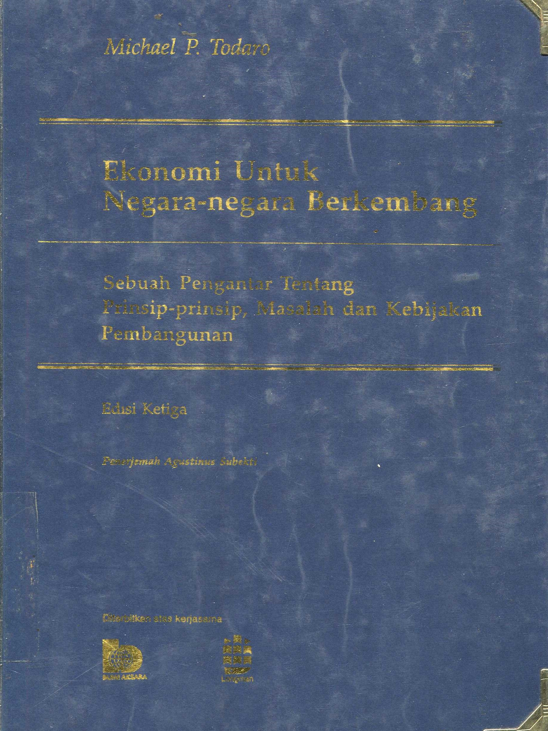 Cover Ekonomi Untuk Negara-Negara Berkembang :  Sebuah Pengantar Tentang Prinsip-Prinsip, Masalah dan Kebijakan Pembangunan / Todaro Michael P