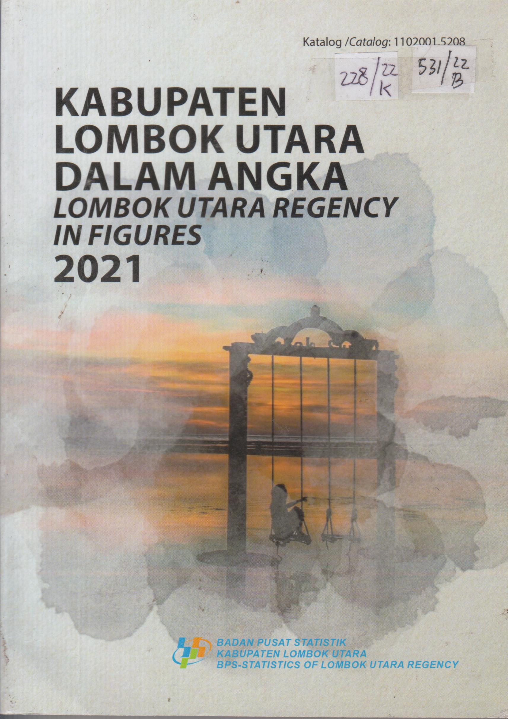Cover Kabupaten Lombok Utara dalam Angka = Lombok Utara Regency in Figures 2021 / Badan Pusat Statistik Kabupaten Lombok Utara