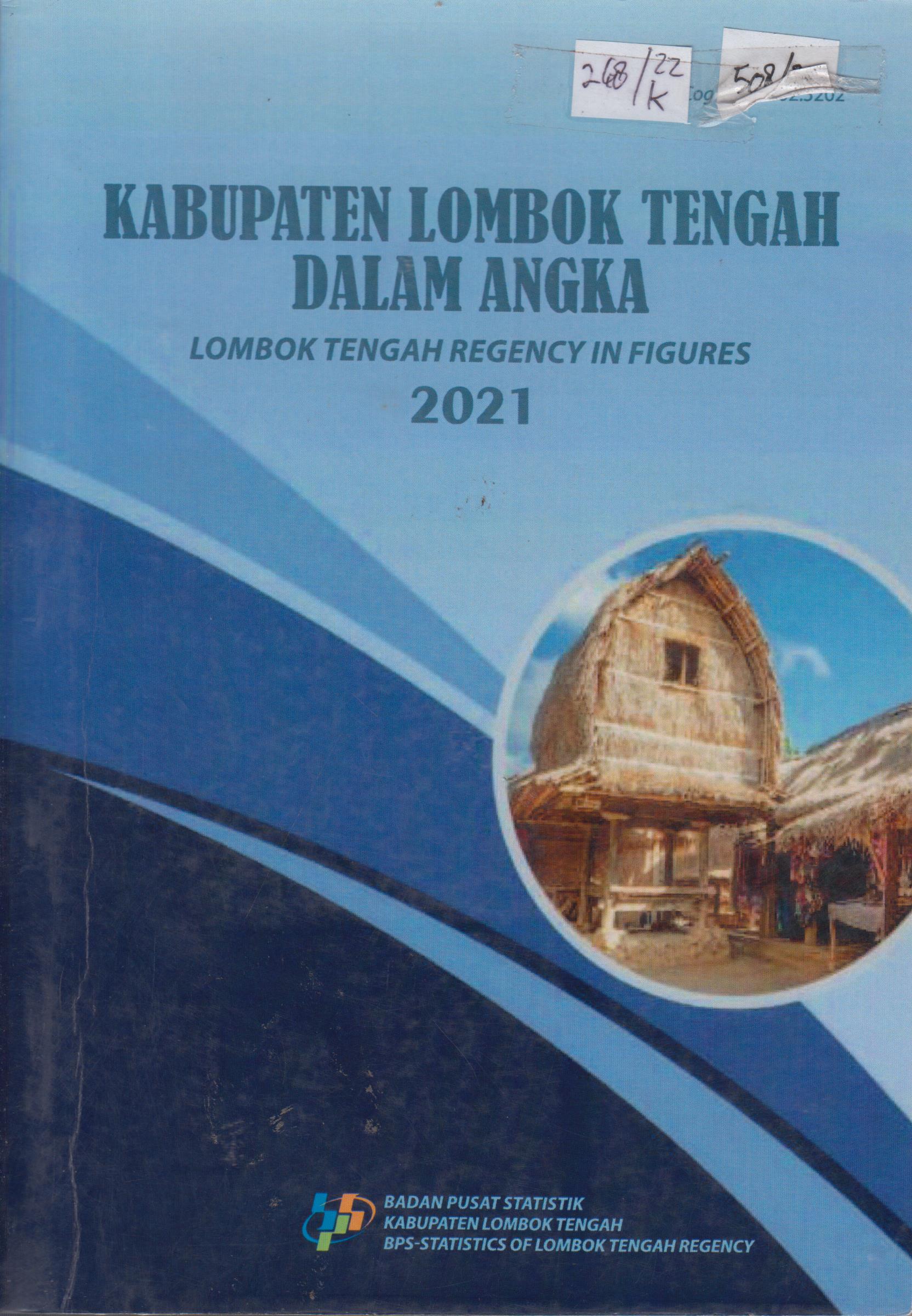 Cover Kabupaten Lombok Tengah dalam Angka = Lombok Tengah Regency in Figures 2021 / Badan Pusat Statistik Kabupaten Lombok Tengah