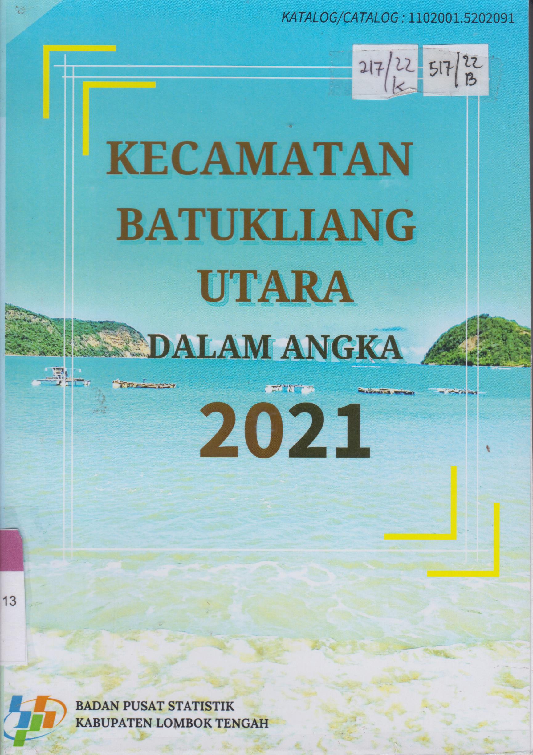 Cover Kecamatan Batukliang Utara  Dalam Angka 2021 / Badan Pusat Statistik Kabupaten Lombok Tengah