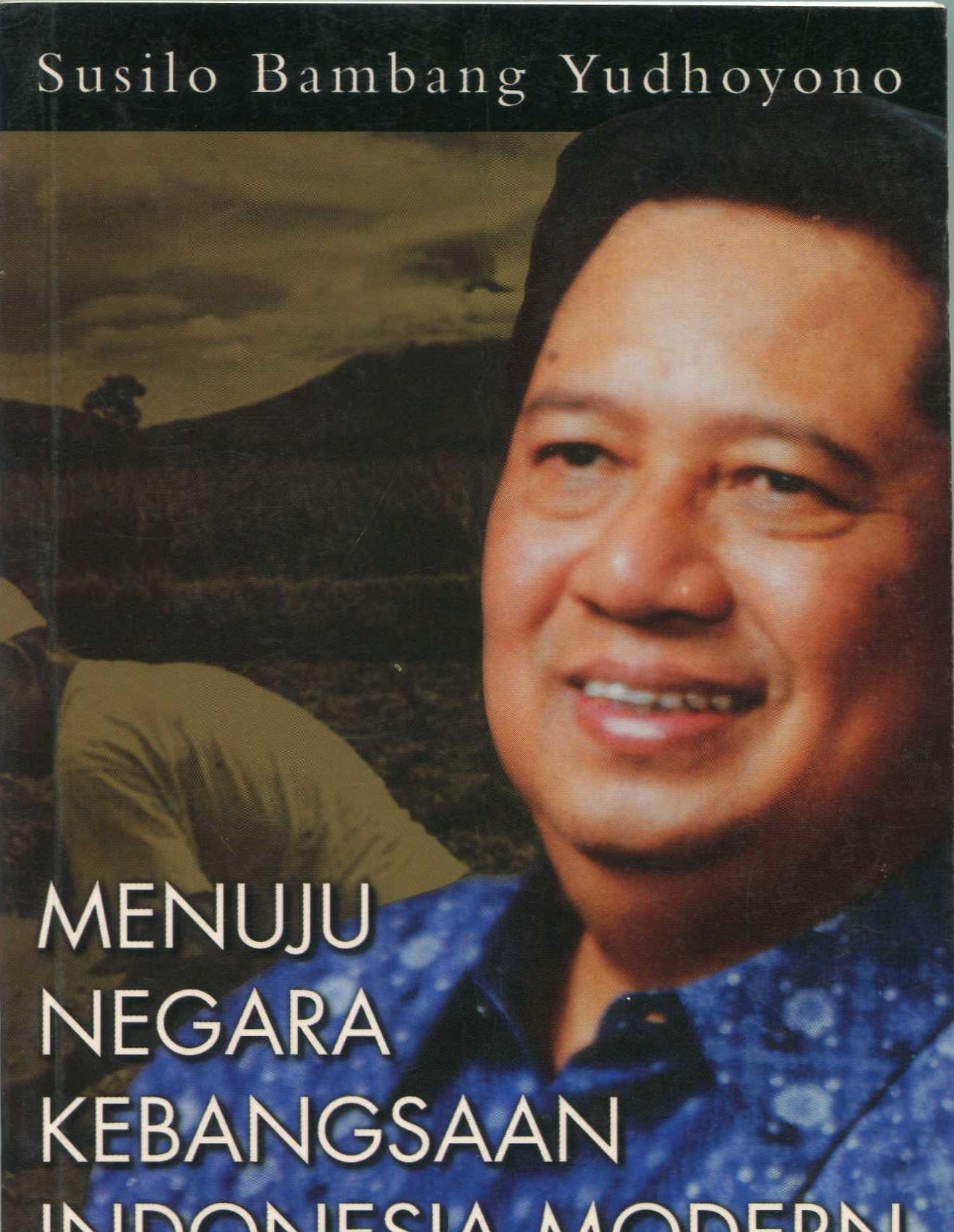 Cover Menuju Negara Kebangsaan Indonesia Modern / Susilo Bambang Yudhoyono