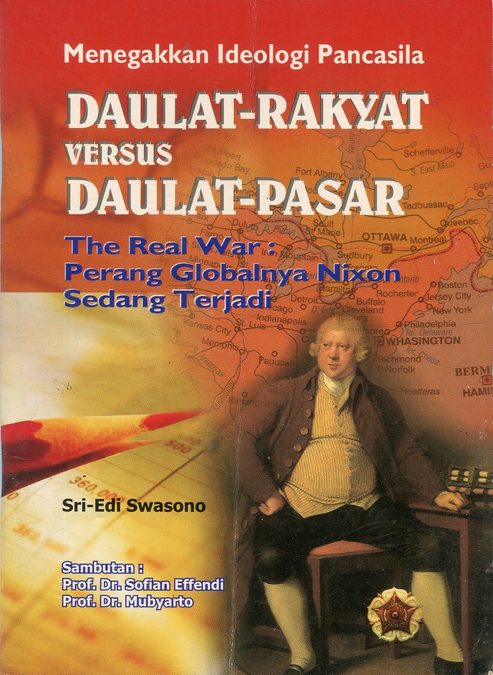 Cover Daulat - Rakyat Versus Daulat - Pasar :  Menegakkan Ideologi Pancasila / Sri - Edi Swasono