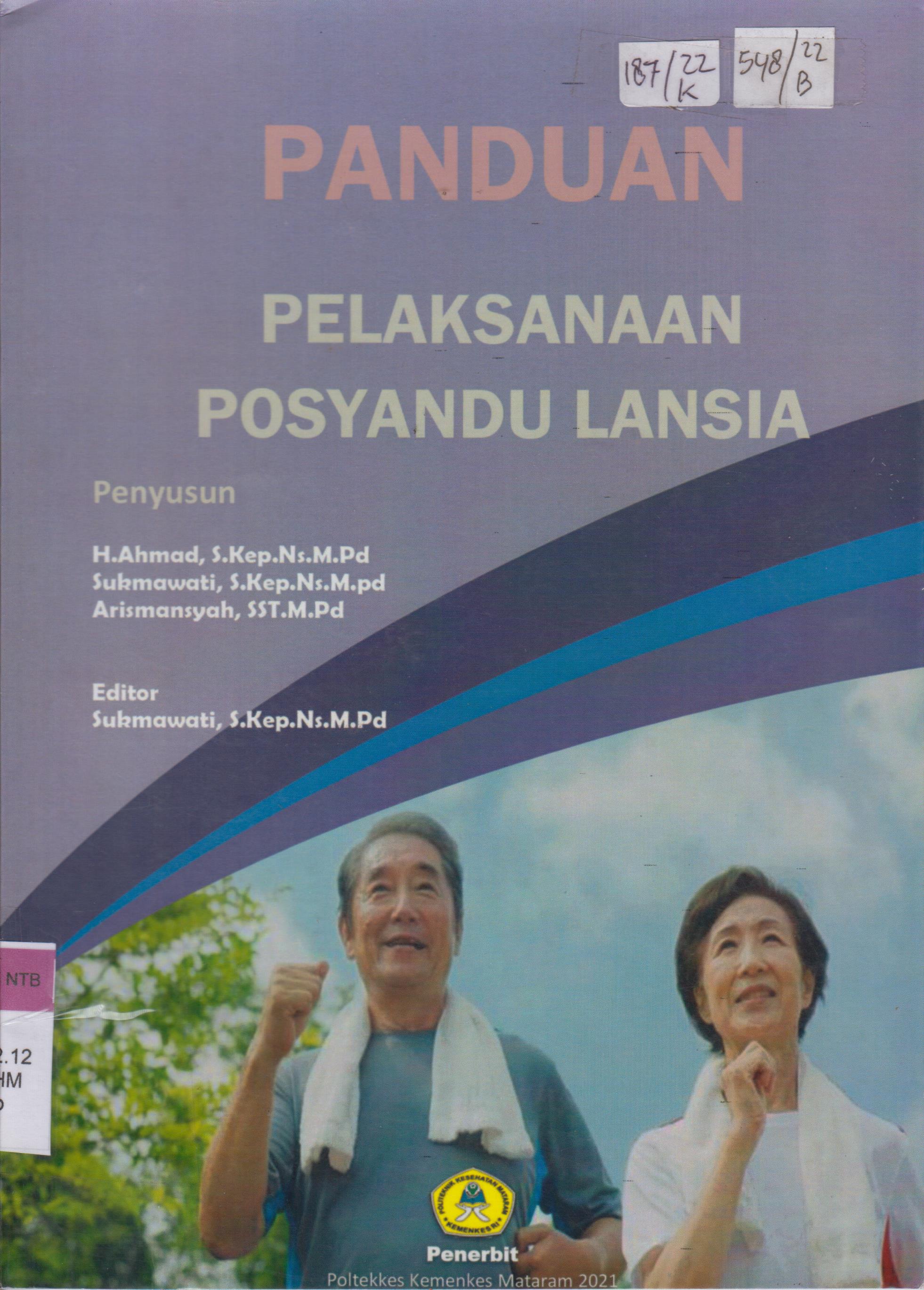 Cover Panduan pelaksanaan posyandu Lansia / Ahmad, Sukmawati, Arismansyah