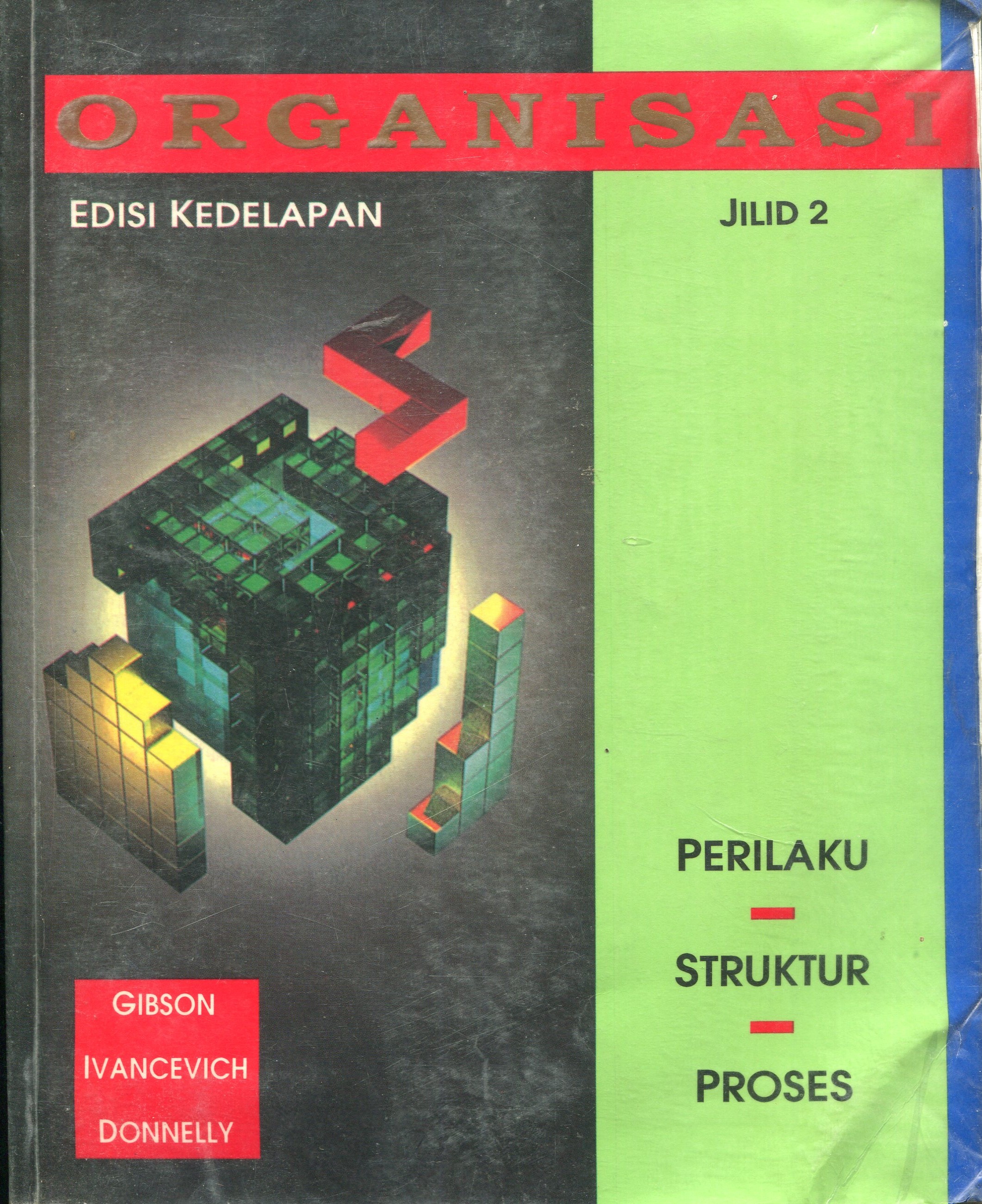 Cover Organisasi :  Perilaku - Struktur - Proses / Gibson James L.