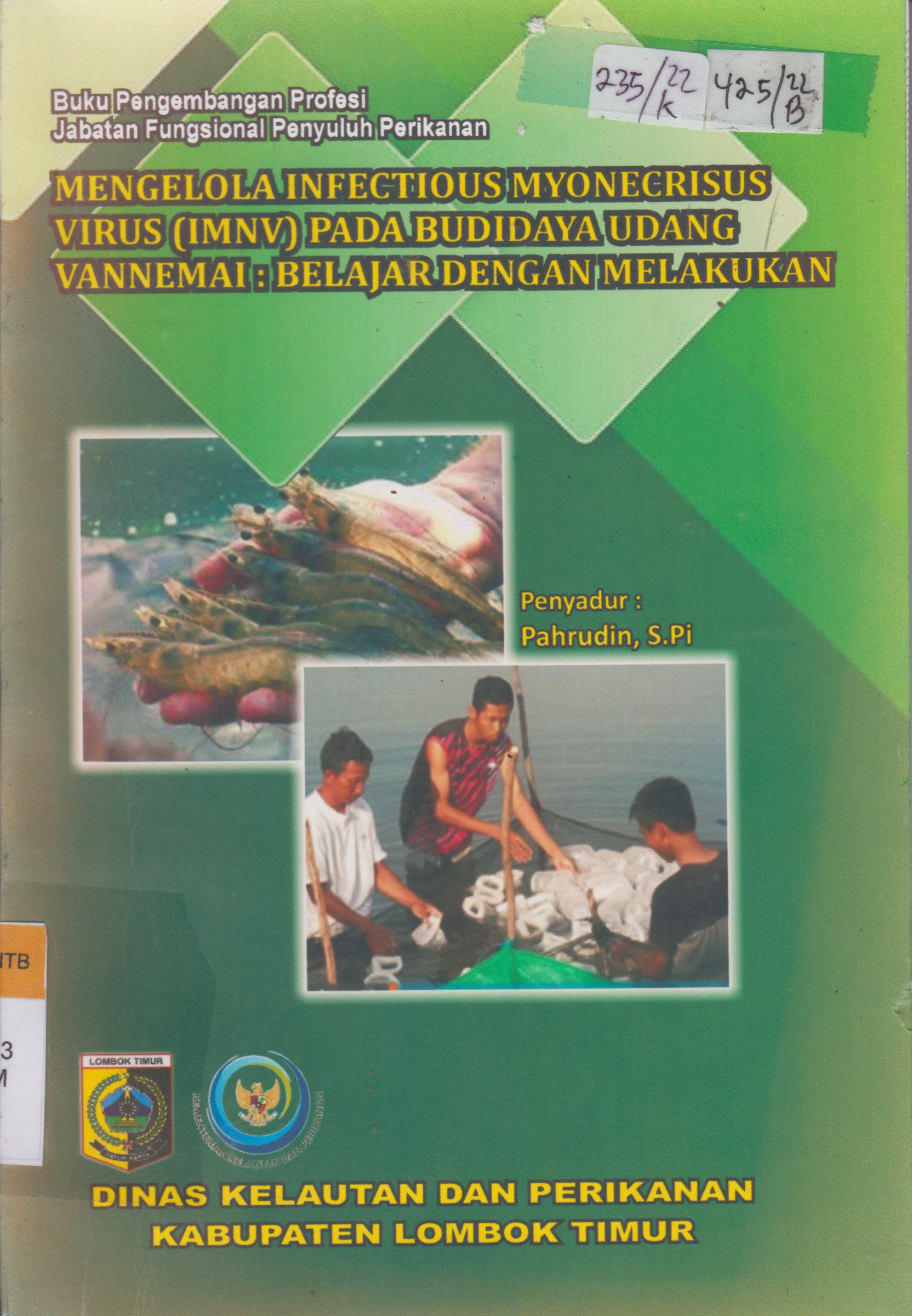 Cover Mengelola infectious myonecrisus virus (IMNV) pada budidaya udang vannemai : belajar dengan melalukan