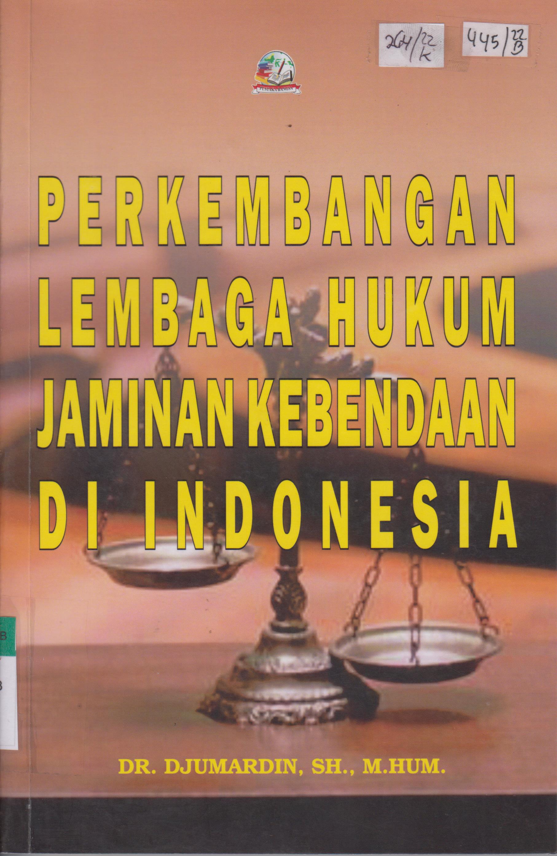 Cover Perkembangan lembaga hukum jaminan kebendaan di indonesia / Jumardin