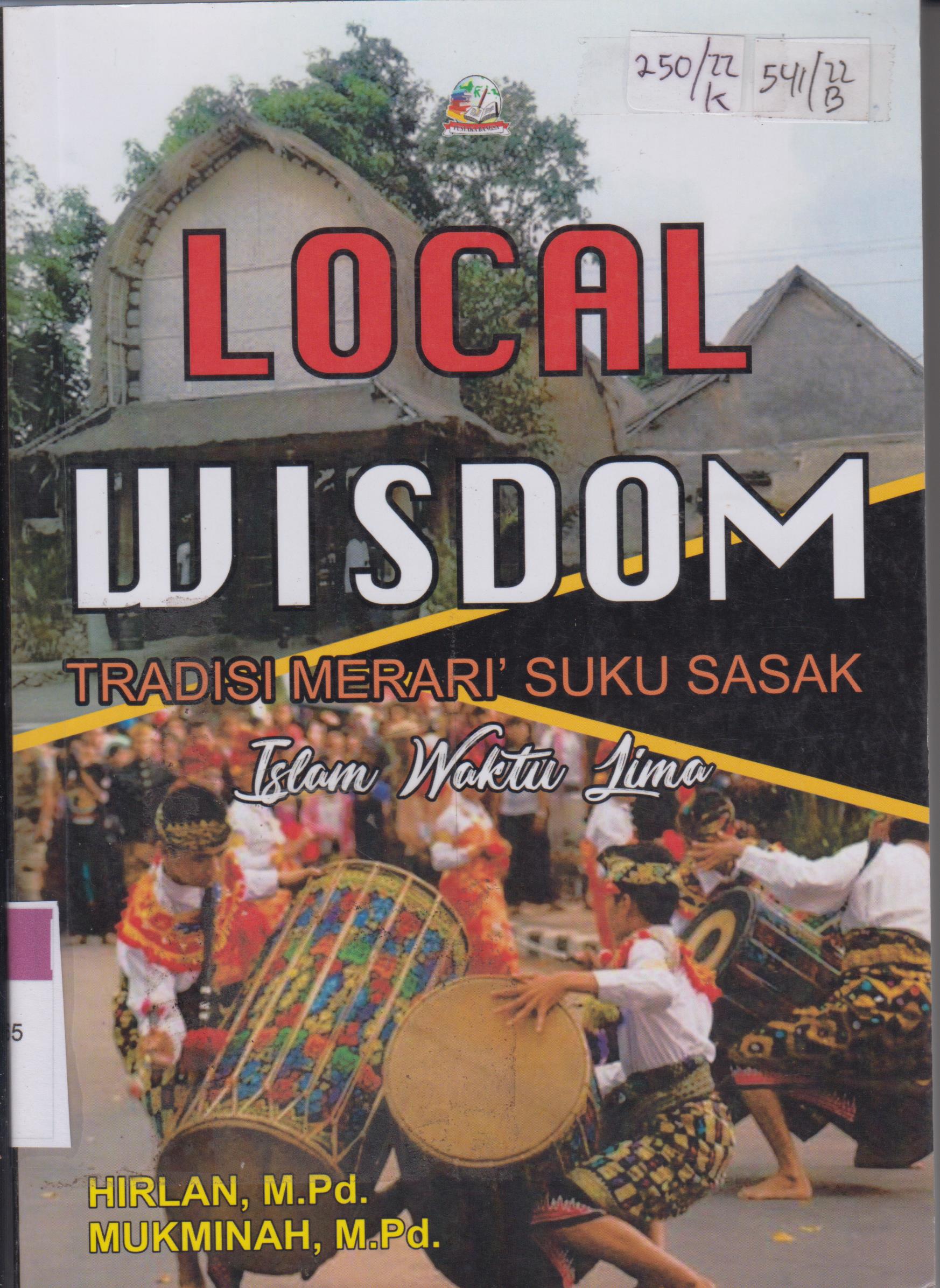 Cover Local Wisdom :  Tradisi merari' suku sasak islam waktu lima / Hirlan, Mukminah