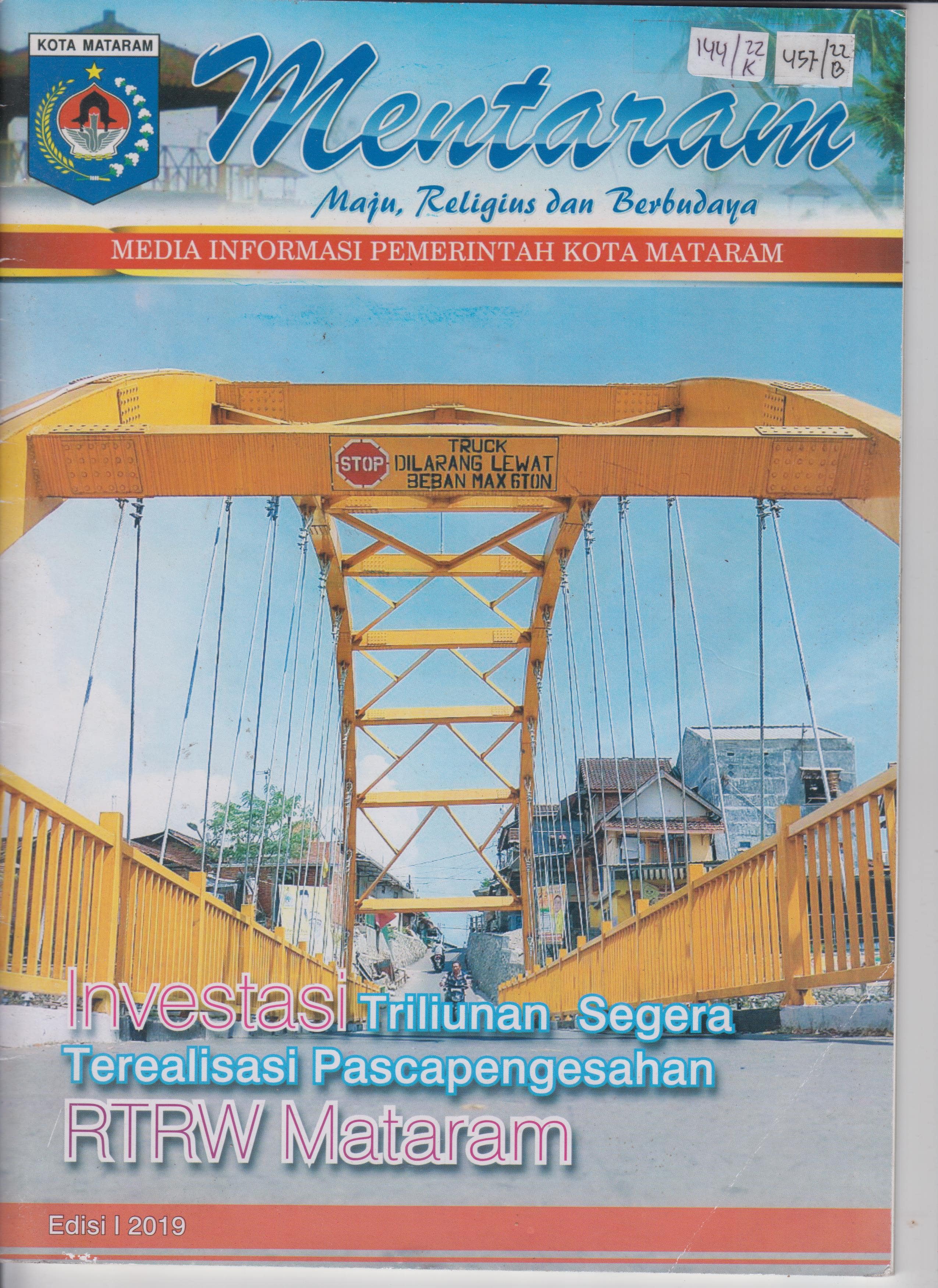 Cover Mentaram, Maju, Religius dan berbudaya, Media Informasi pemerintah Kota Mataram edisi I 2019 :  Investasi triliunan segera terealisasi pascapengesahan RTRW Mataram