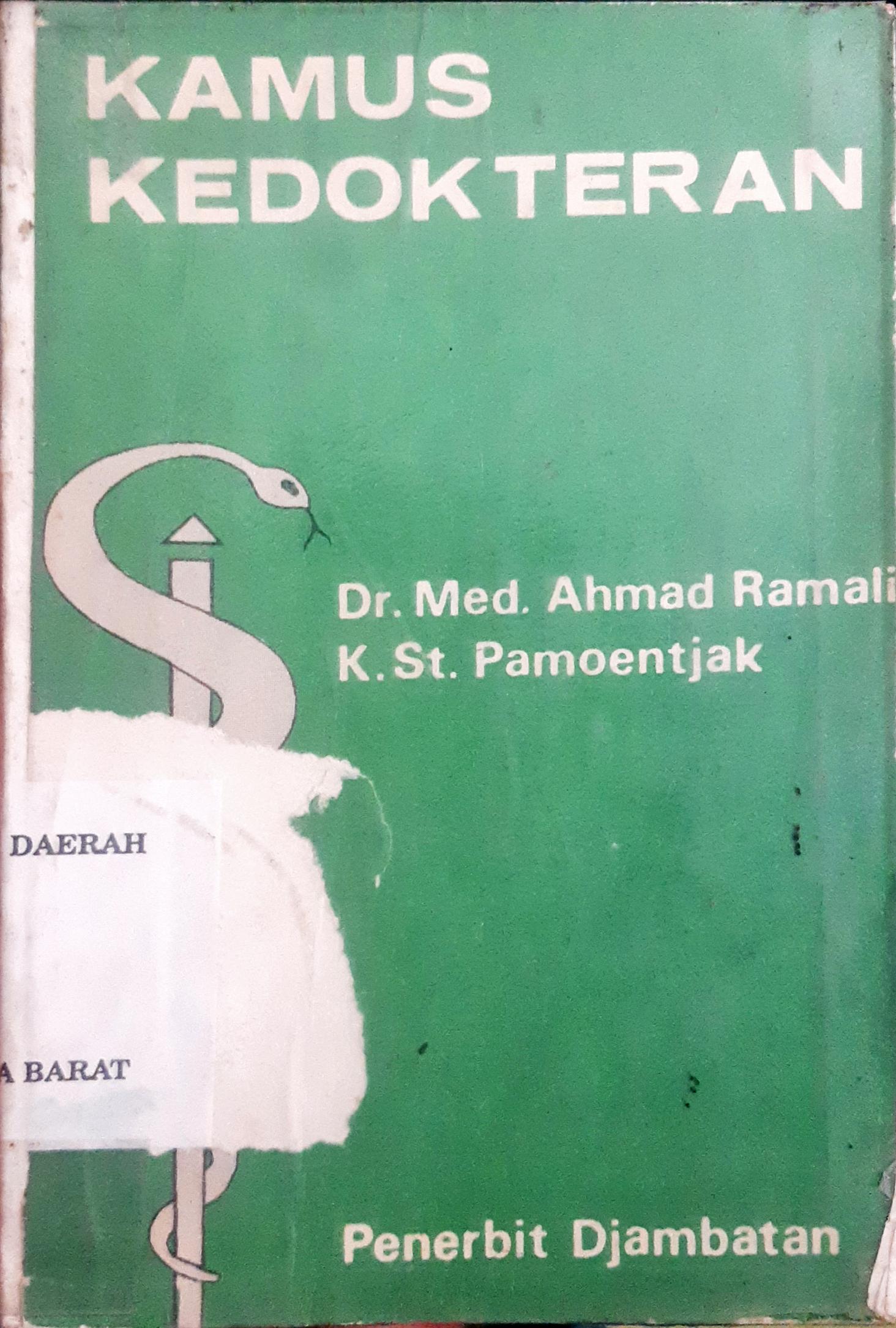 Cover Kamus kedokteran (belum disempurnakan) :  Arti dan keterangan istilah / Dr. Med Ahmad Ramali, K.St. Pamoentjak