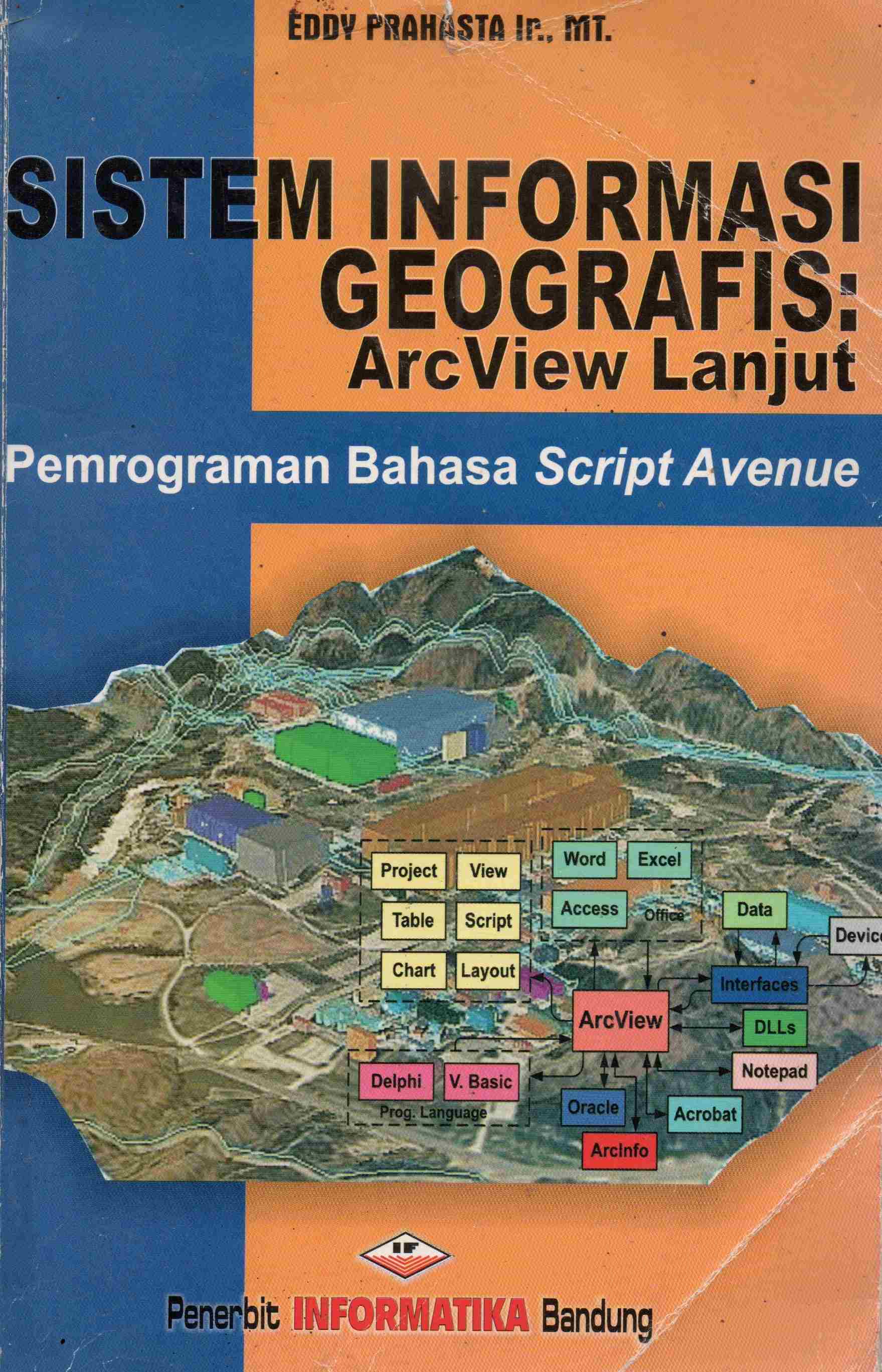 Cover Sistem Informasi Geografis :  Konsep-konsep Dasar & Tutorial Arcview / Eddy Prahasta