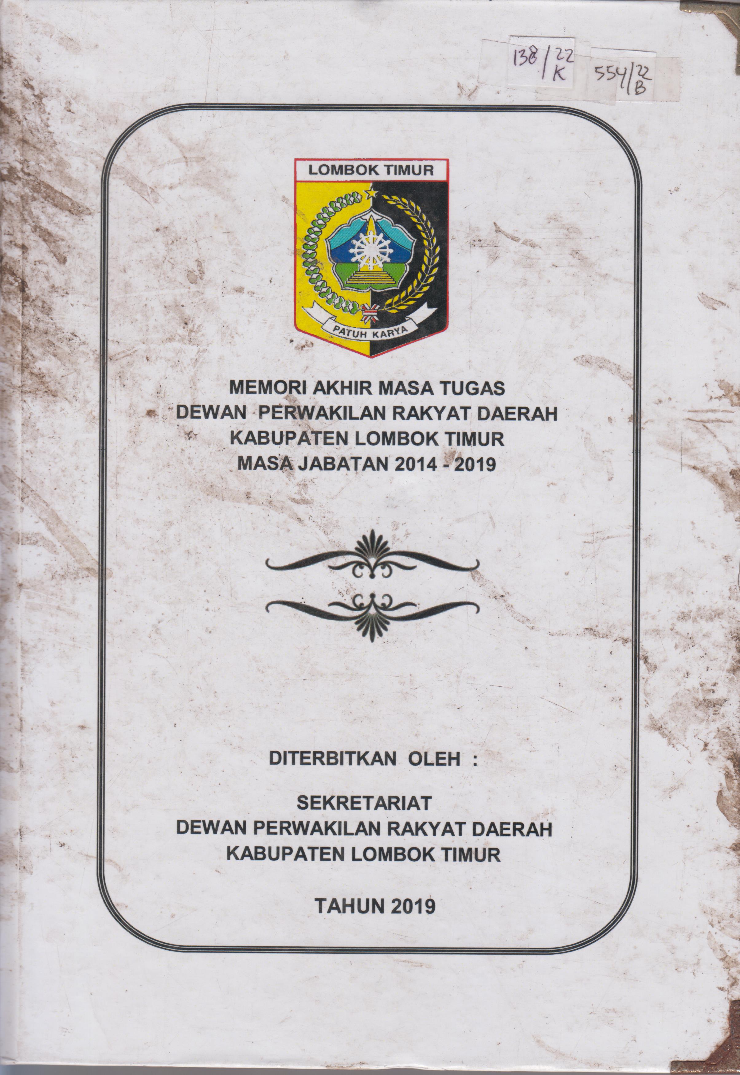 Cover Memori akhir masa tugas Dewan Perwakilan Rakyat Kabupaten Lombok Timur masa jabatan 2014-2019 / Sekretariat Daerah DPRD Kabupaten Lombok Timur