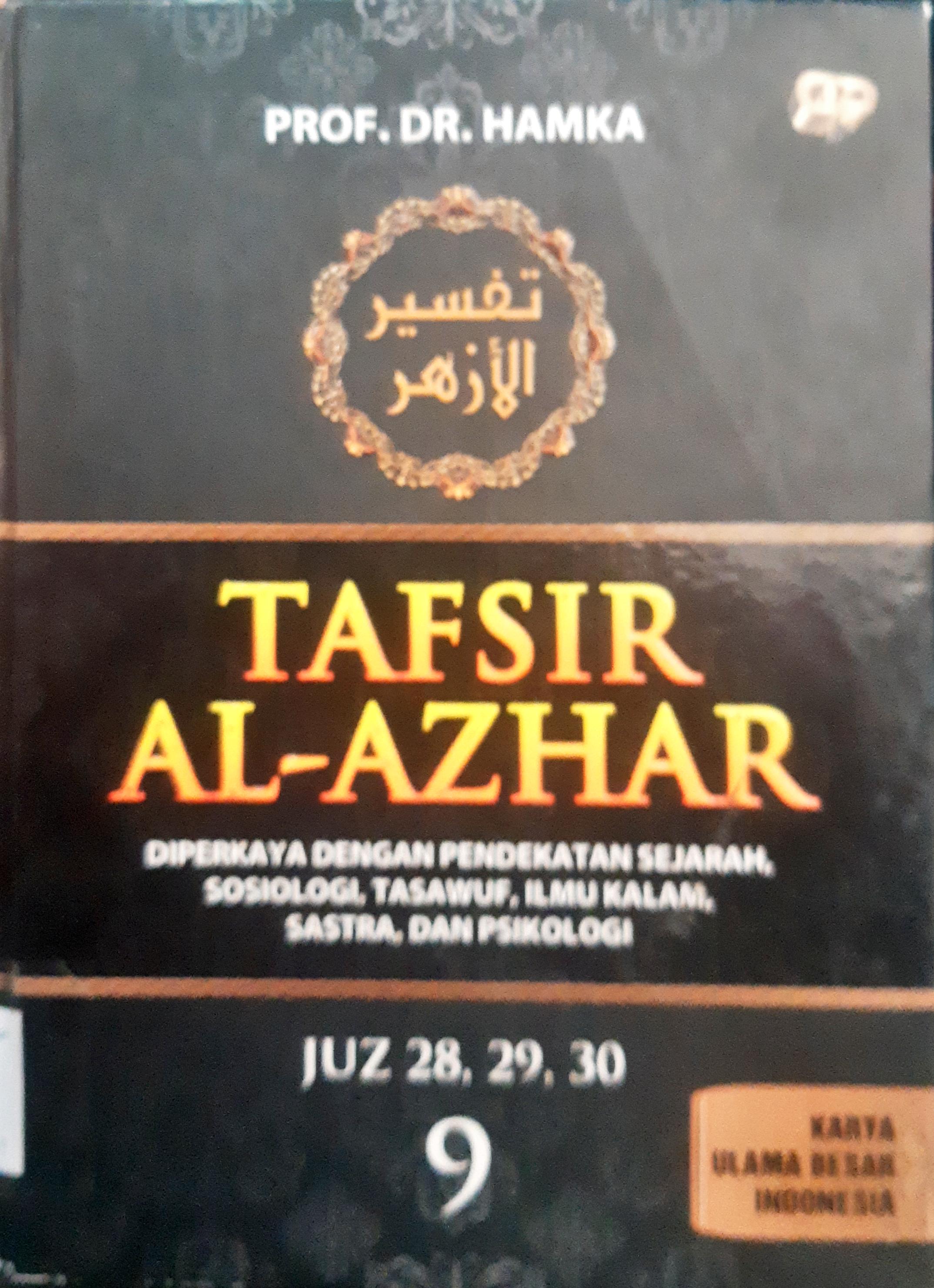 Cover Tafsir Al-Azhar 9 :  Juz 28, 29, 30,  diperkaya dengan pendekatan sejarah, sosiologi, tasawuf, ilmu kalam, sastra, dan psikologi / Prof. Dr. Hamka; Penyunting Joko Waskito