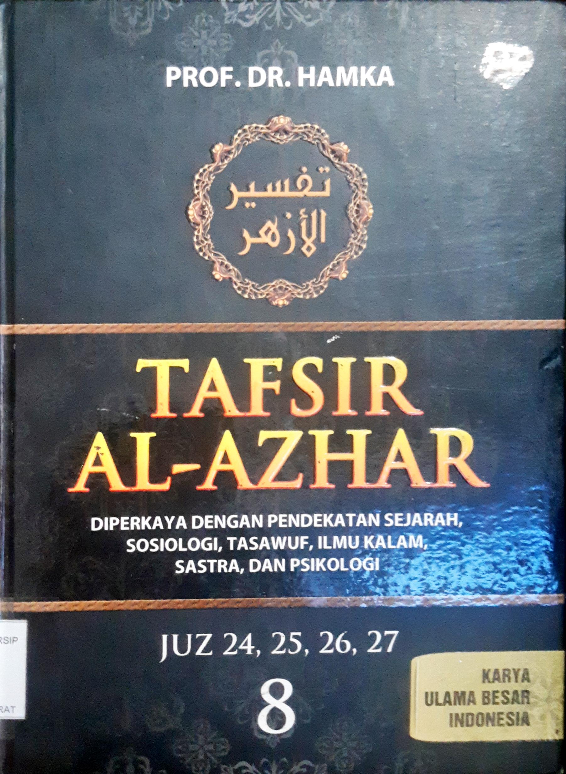 Cover Tafsir Al-Azhar 8 :  Juz 24, 25, 26, 27, diperkaya dengan pendekatan sejarah, sosiologi, tasawuf, ilmu kalam, sastra, dan psikologi / Prof. Dr. Hamka; Penyunting Ridha Anwar