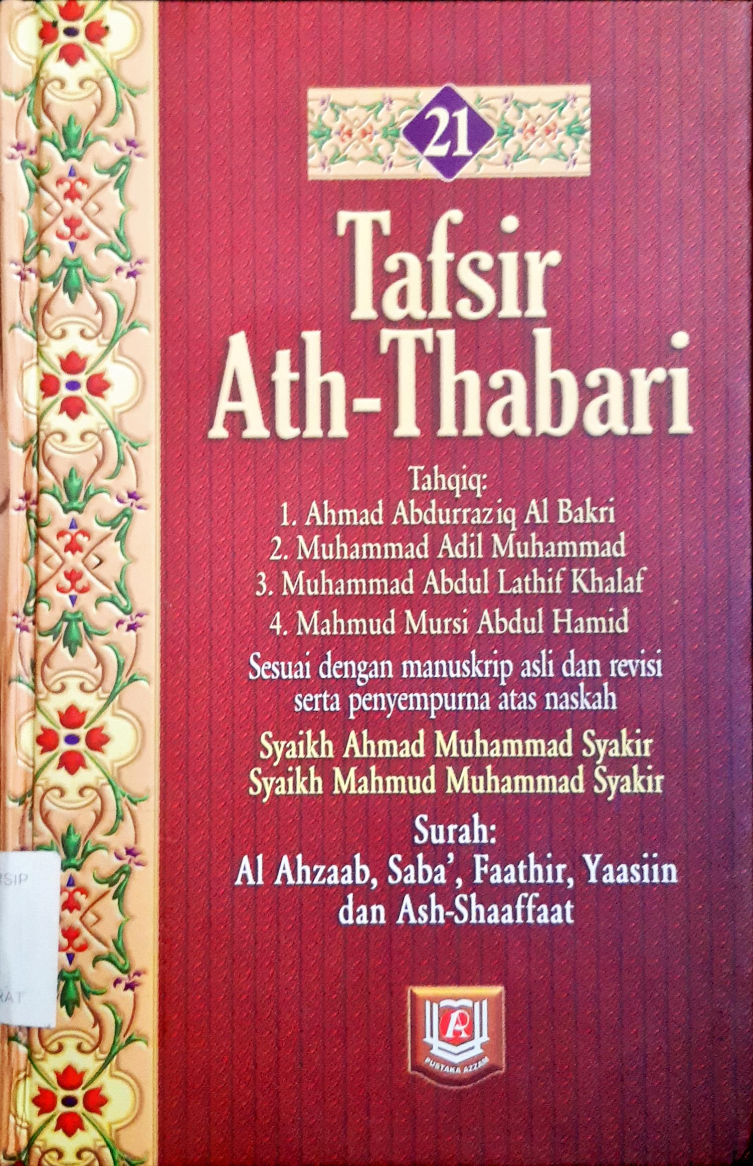 Cover Tafsir Ath-Thabari 21 :  Surah Ahzaab, Saba', Faathir, Yaasiin dan Ash-Shaaffaat / Abu Ja'far Muhammad bin Jarir Ath-Thabari; Penerjemah Misbah, editor Besus Hidayat Amin