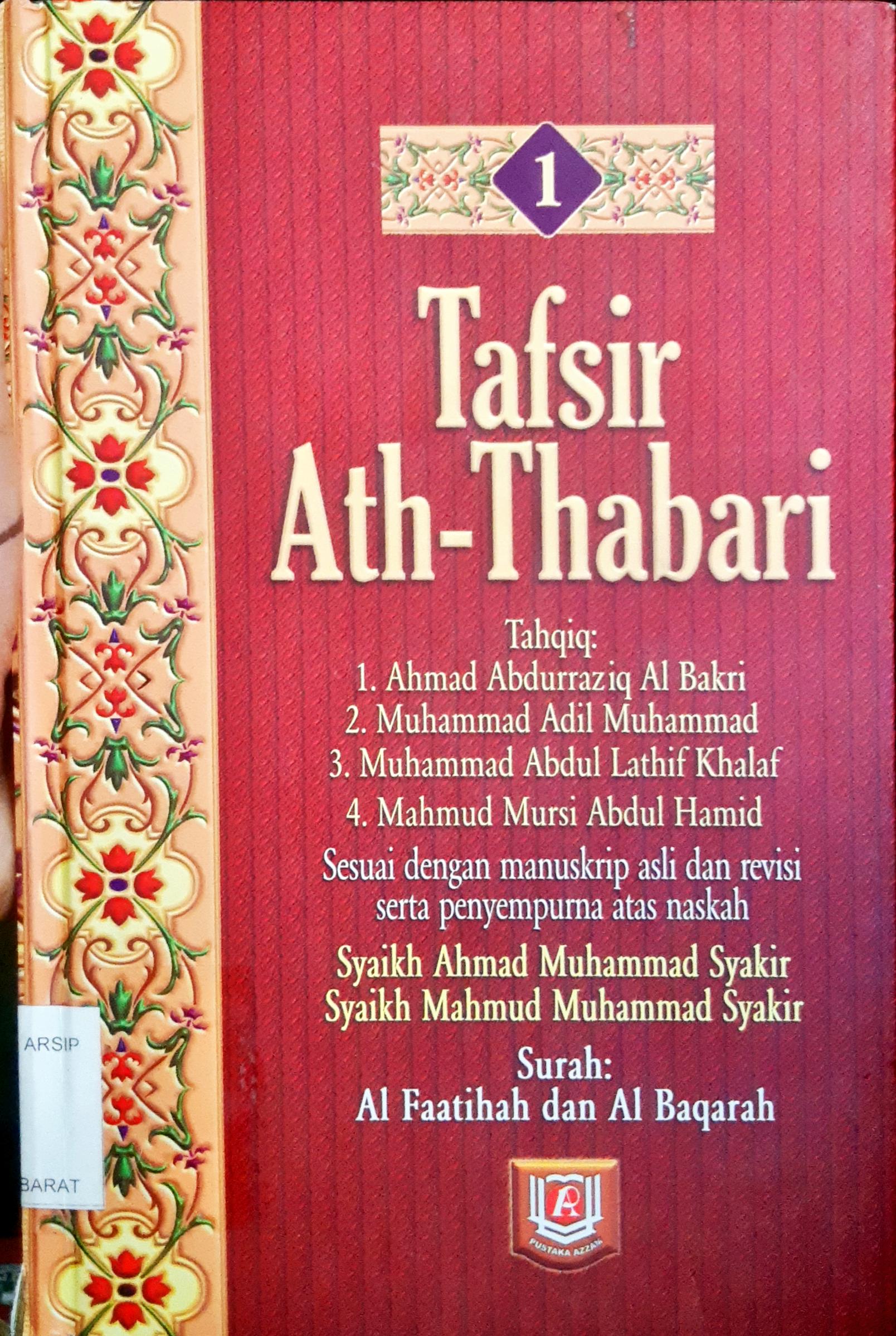 Cover Tafsir Ath-Thabari 1 :  Surah Al Faatihah dan Al Baqarah / Abu Ja'far Muhammad bin Jarir Ath-Tabari, Penerjemah Ahsan Askan, editor Bensus Hidayat Amin, Mukhlis B Mukti