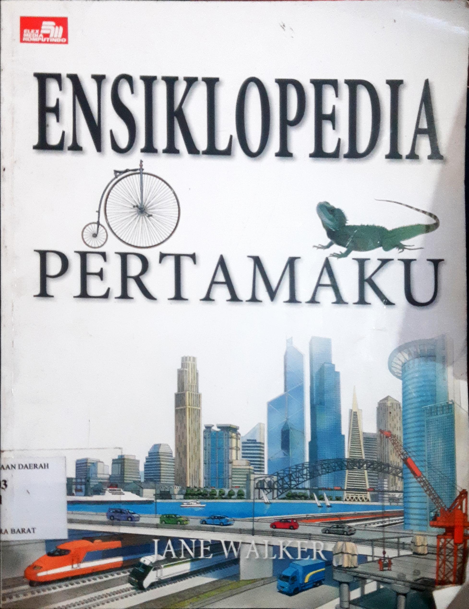 Cover Ensiklopedia pertamaku / Jane Walker, Alih bahasa Endyah B.N