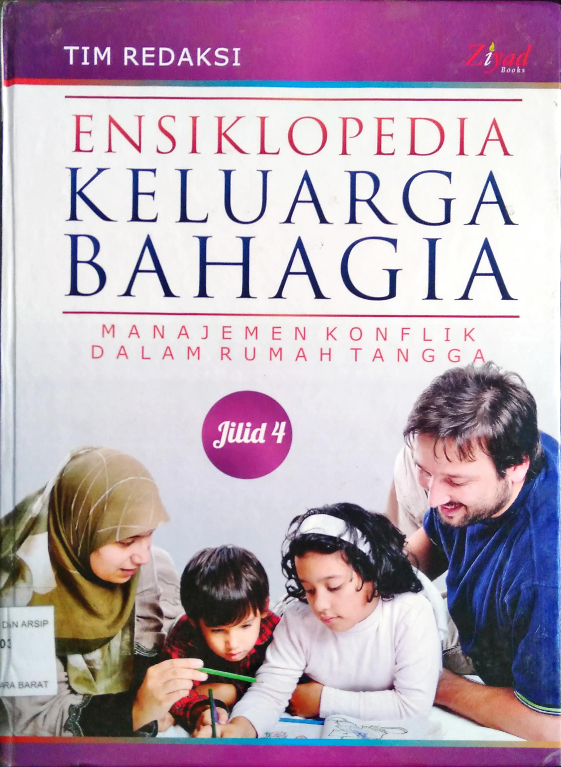 Cover Ensiklopedia keluarga bahagia jilid 4 :  Manajemen konflik dalam rumah tangga / Penyunting Endang Maryuni, SS., Erlina Zachi S.S., Abu Imamil Hudah