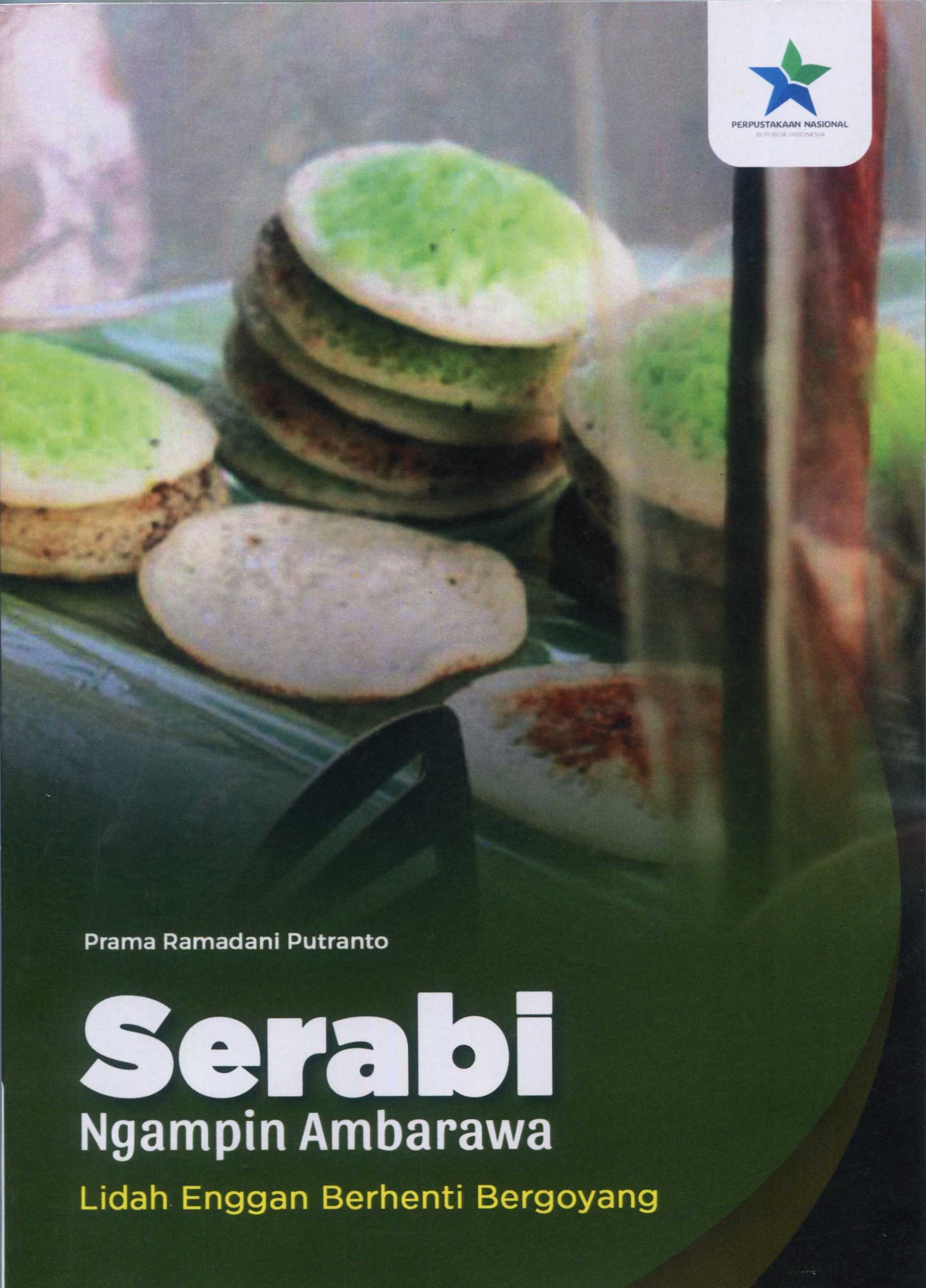 Cover Serabi Ngampin Ambarawa :  Lidah Enggan Berhenti Bergoyang / Prama Ramadani Putranto