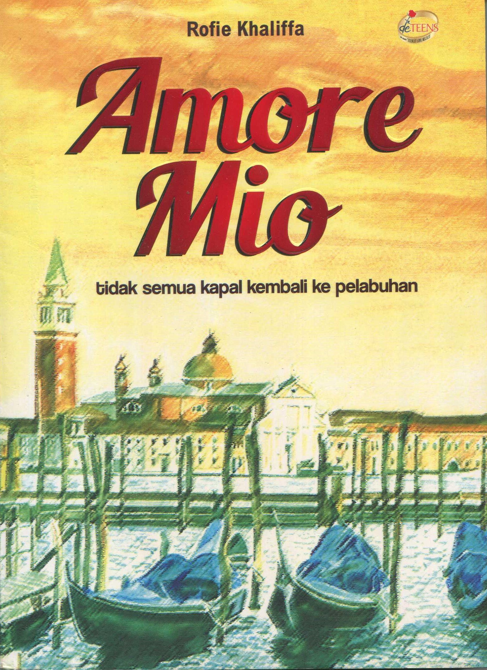 Cover Amore Mio :  Tidak Semua Kapal Kembali Ke Pelabuhan / Rofie Khaliffa