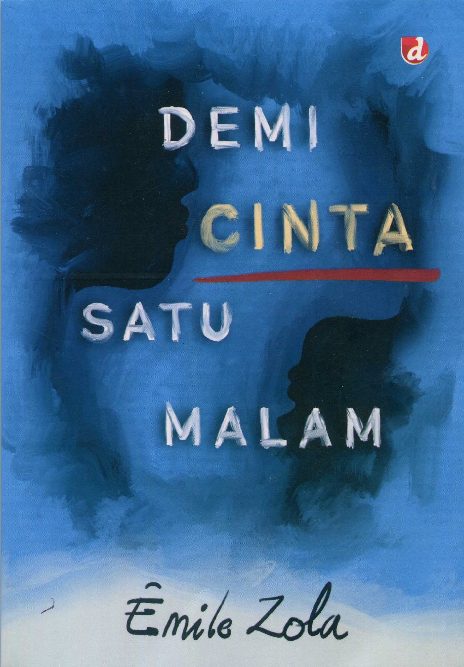 Cover Demi Cinta Satu Malam / Emile Zola