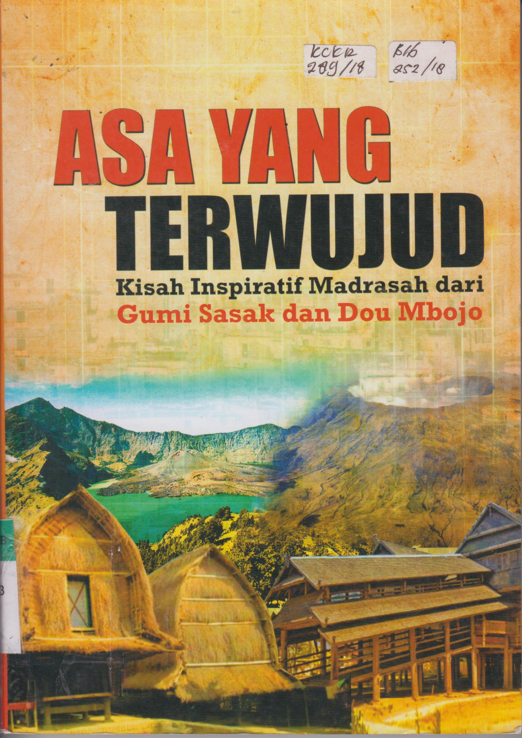Cover Asa Yang Terwujud :  Kisah Inspiratif Madrasah dari Gumi Sasak dan Dou Mbojo