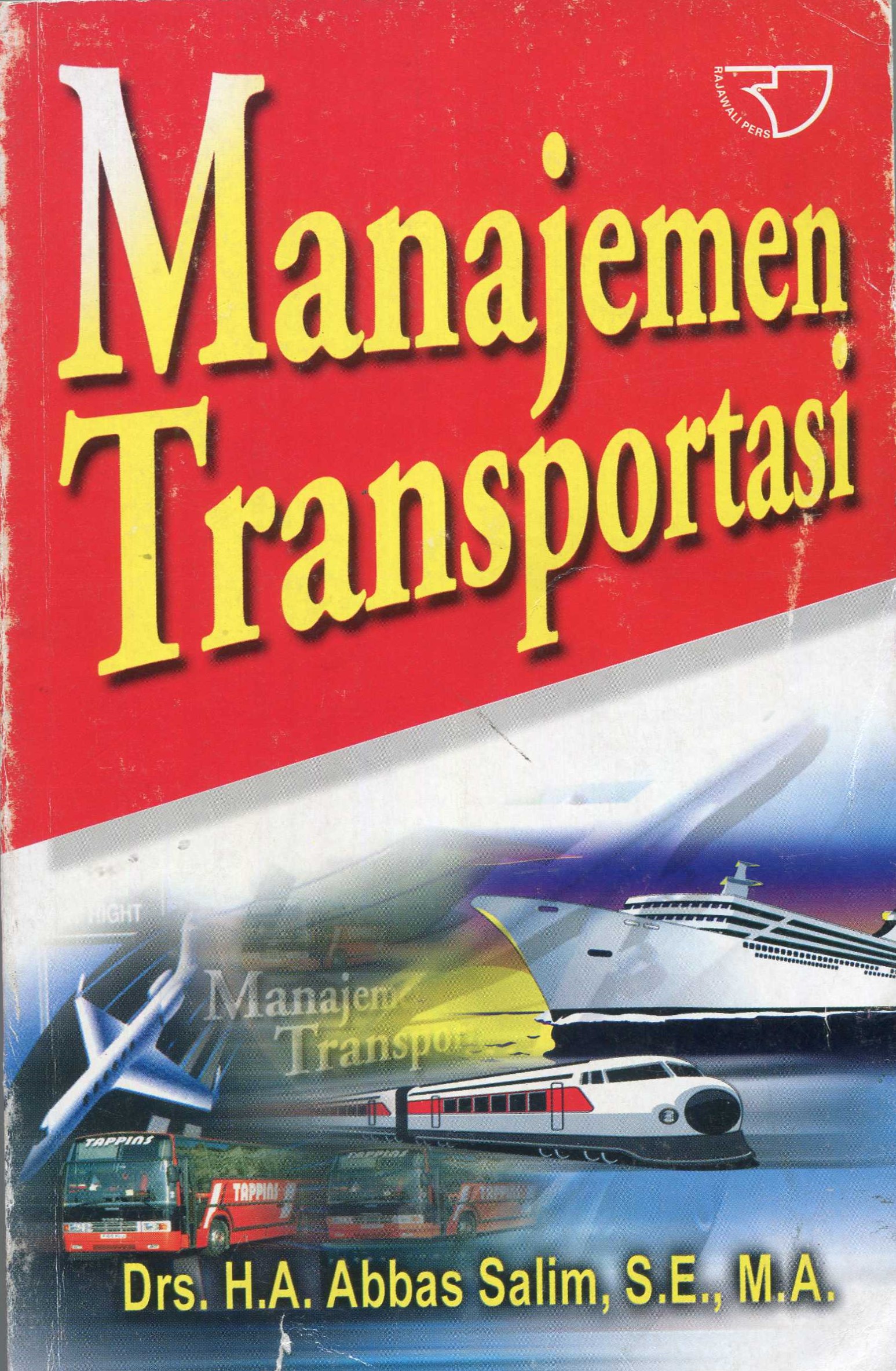 Cover Manajemen Transportasi / Drs. H. A. Abbas Salim, S.E., M.A.
