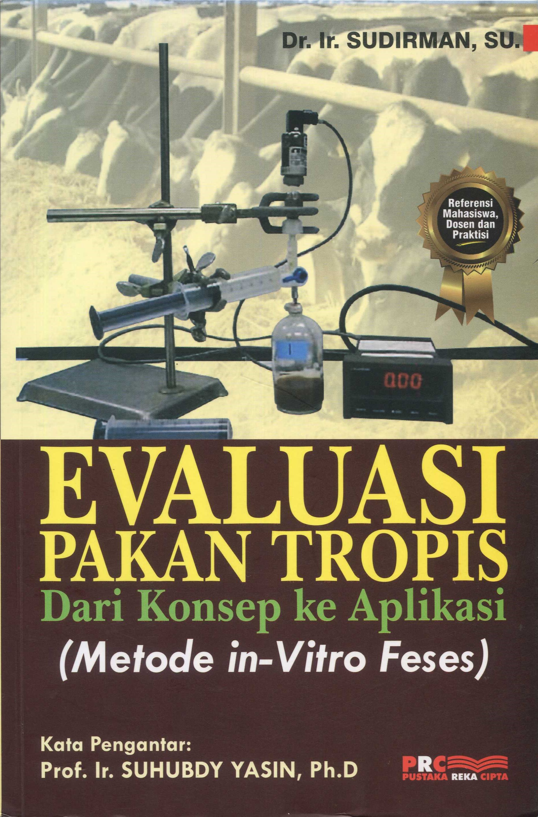 Cover Evaluasi Pakan Tropis Dari Konsep Ke Aplikasi / Sudirman