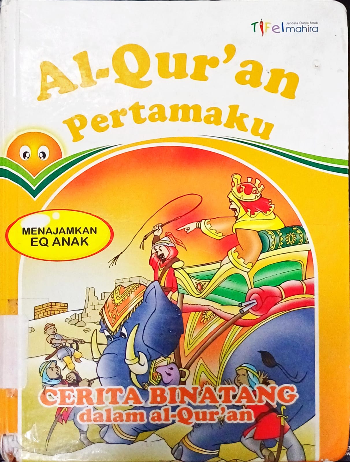 Cover Al-qur'an pertamaku :  Cerita binatang dalam Al-Qur'an / Muhammad Abdul Ghoffar
