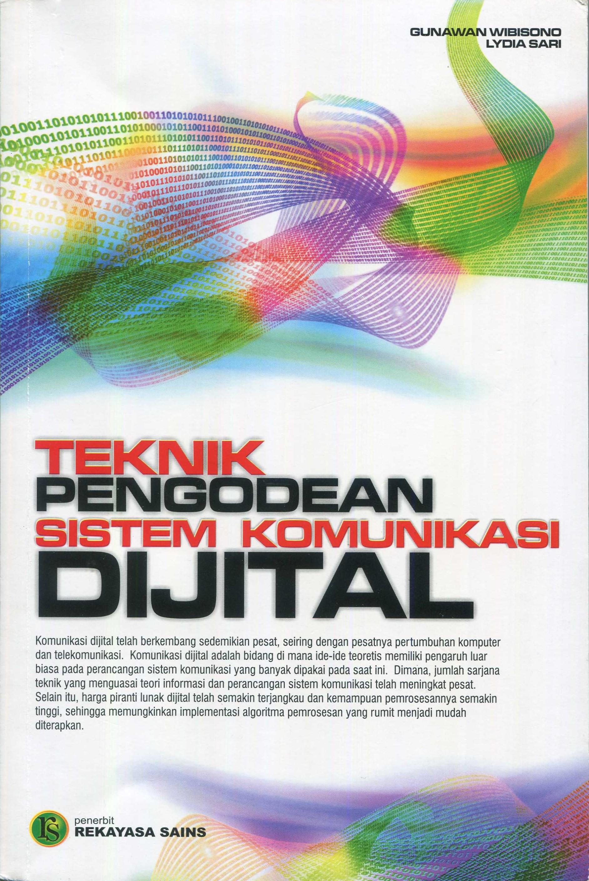 Cover Teknik pengodean sistem komunikasi digital / penulis, Gunawan Wibisono dan Lydia Sari