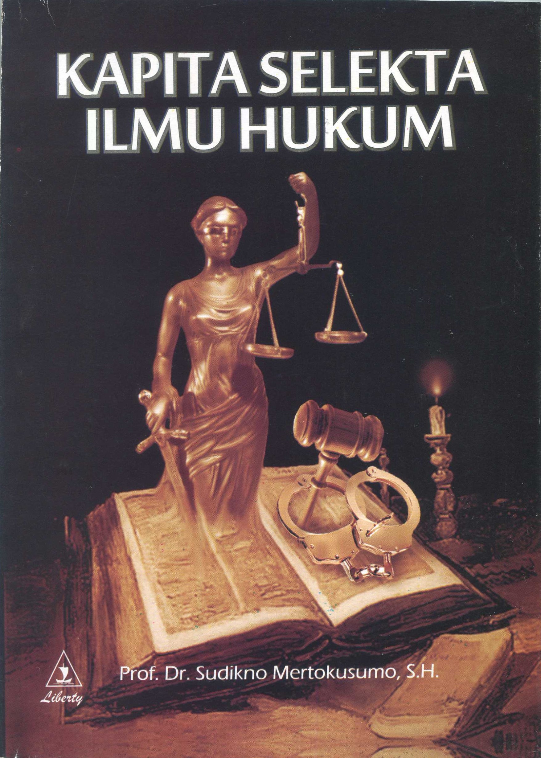 Cover Kapita selekta ilmu hukum / Prof. Dr. Sudikno Mertokusumo, S.H.