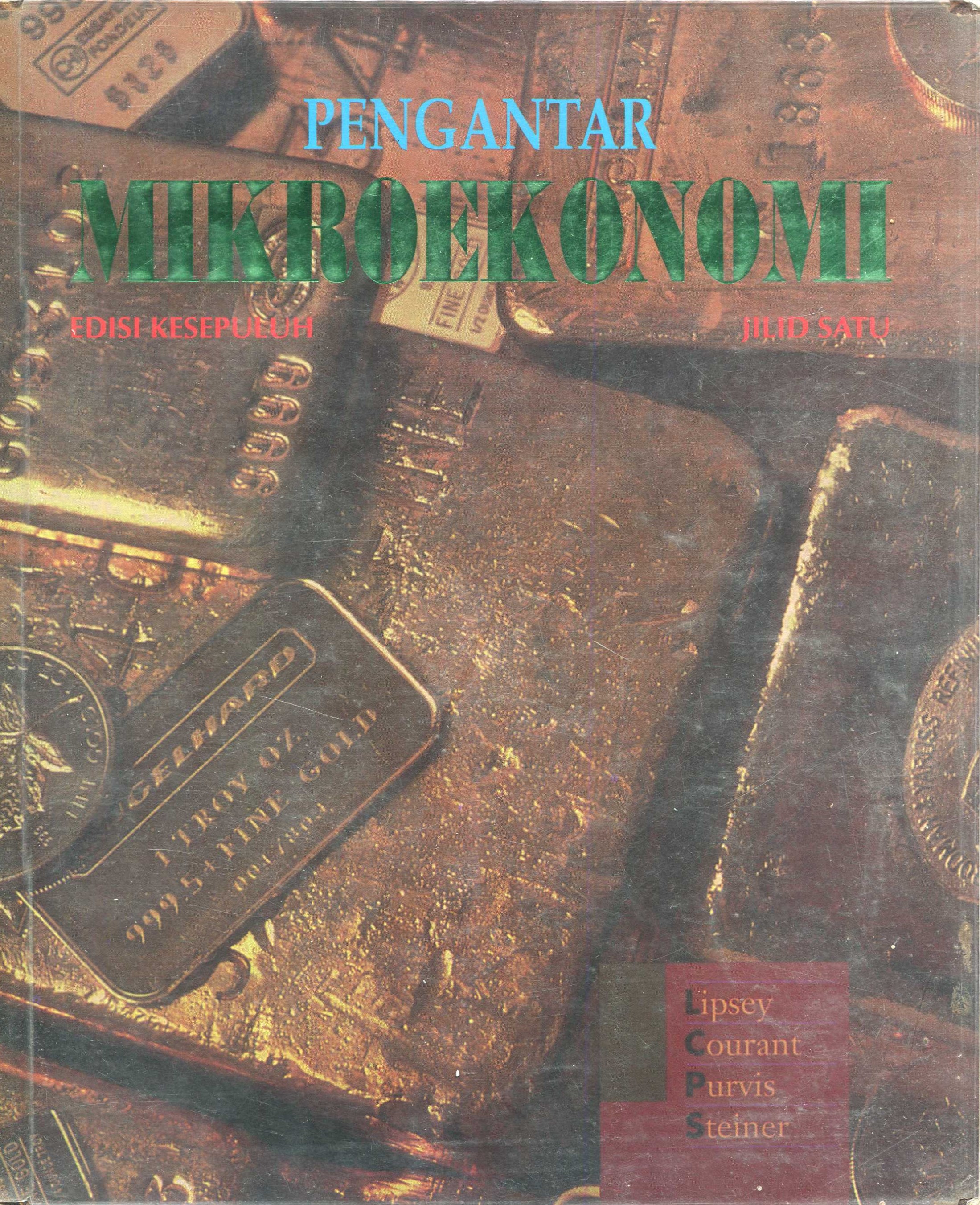 Cover Pengantar mikroekonomi :  edisi kesepuluh / Richard G. Lipsey, Paul N. Courant, Douglas D. Purvis, Peter O. Steiner; penerjemah, Drs. A. Jaka Wasana MSM, Ir. Kirbrandoko MSM