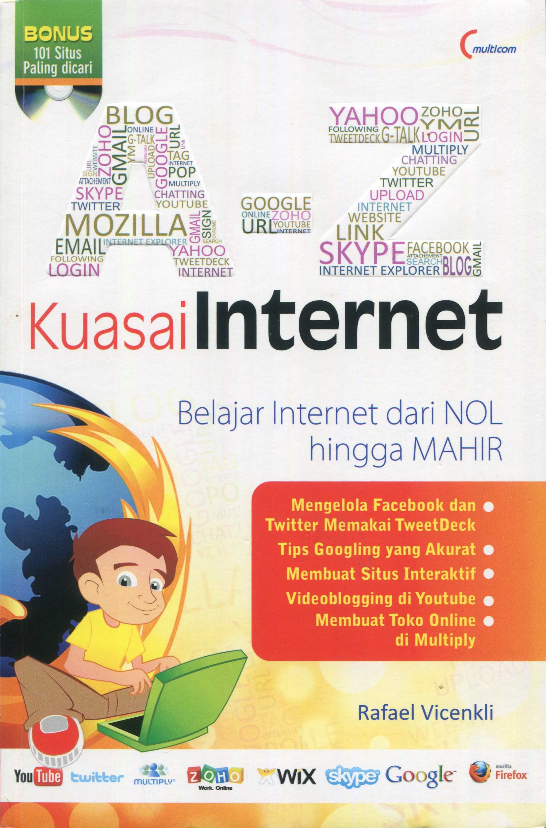 Cover A-Z kuasai internet :  belajar internet dari nol hingga mahir / Rafael Vicenkli; penyunting, Sigit Suryanto