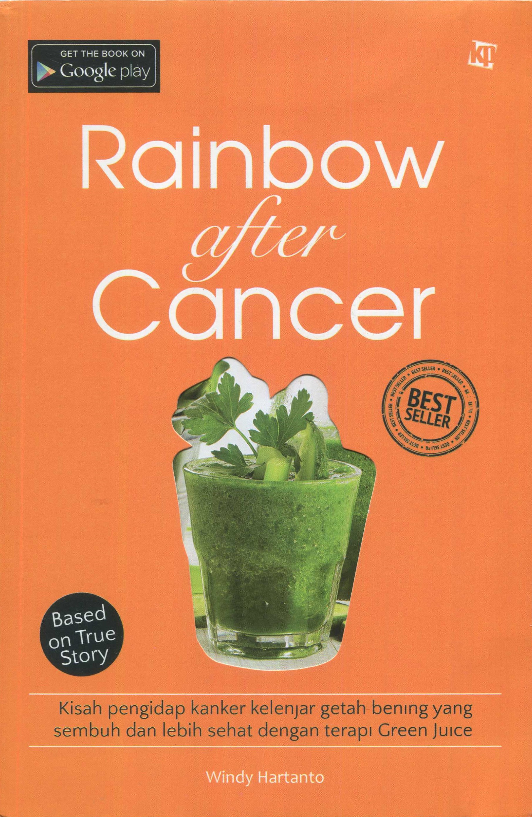Cover Rainbow after cancer / Windy Hartanto; penyunting, Lidya Irawati