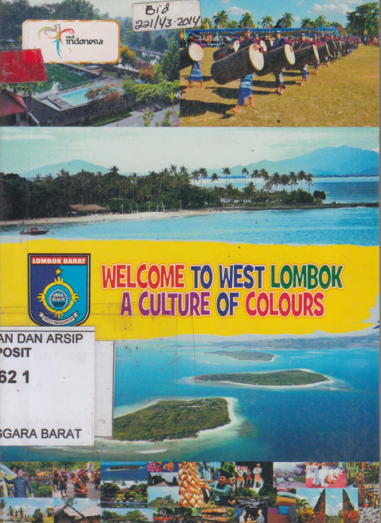 Cover Welcome To West Lombok A Culture of Colour / Dinas Pariwisata Lombok Barat