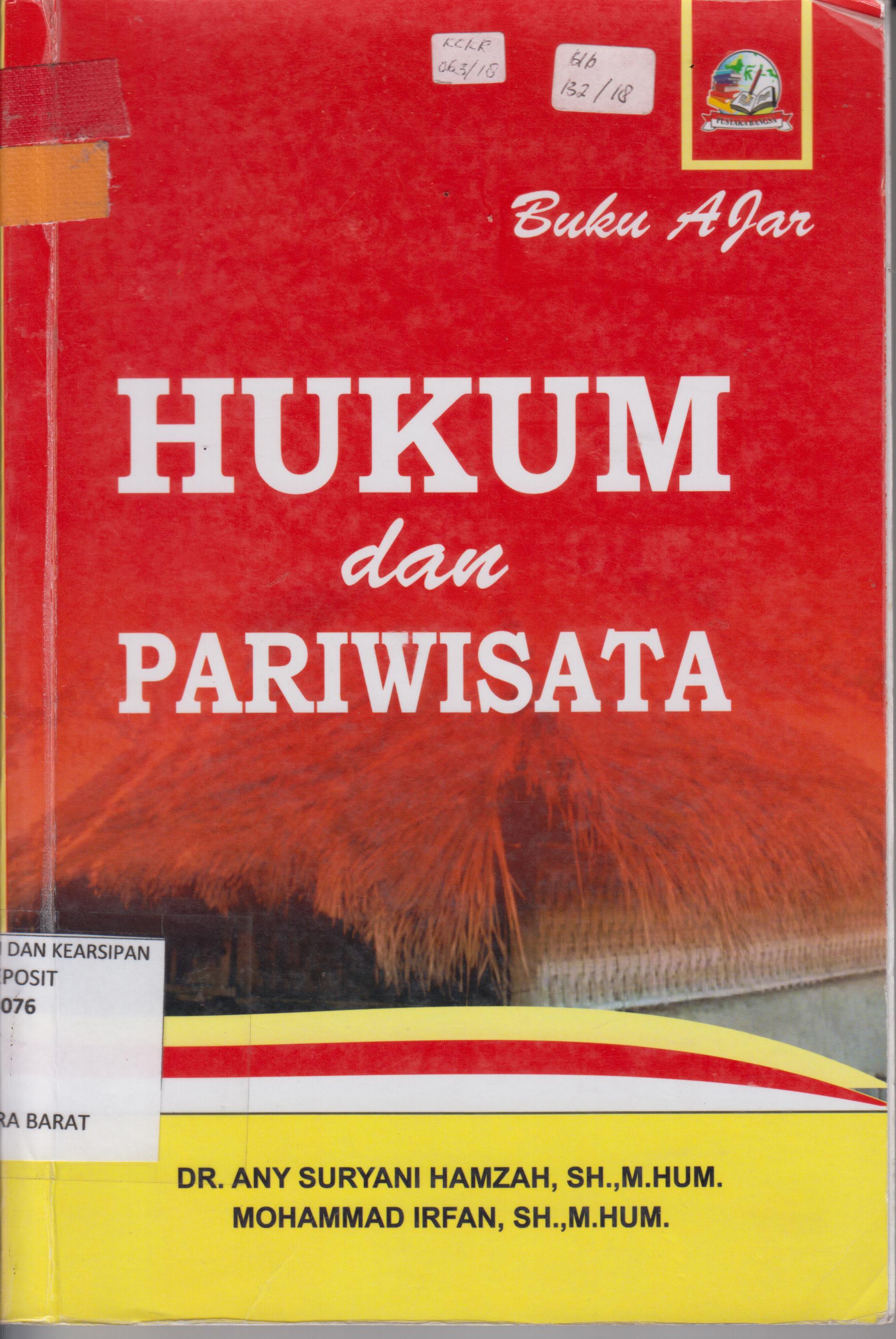 Cover Hukum dan Pariwisata :  Buku Ajar / Any Suryani Hamzah, SH., M. Hum. Dr