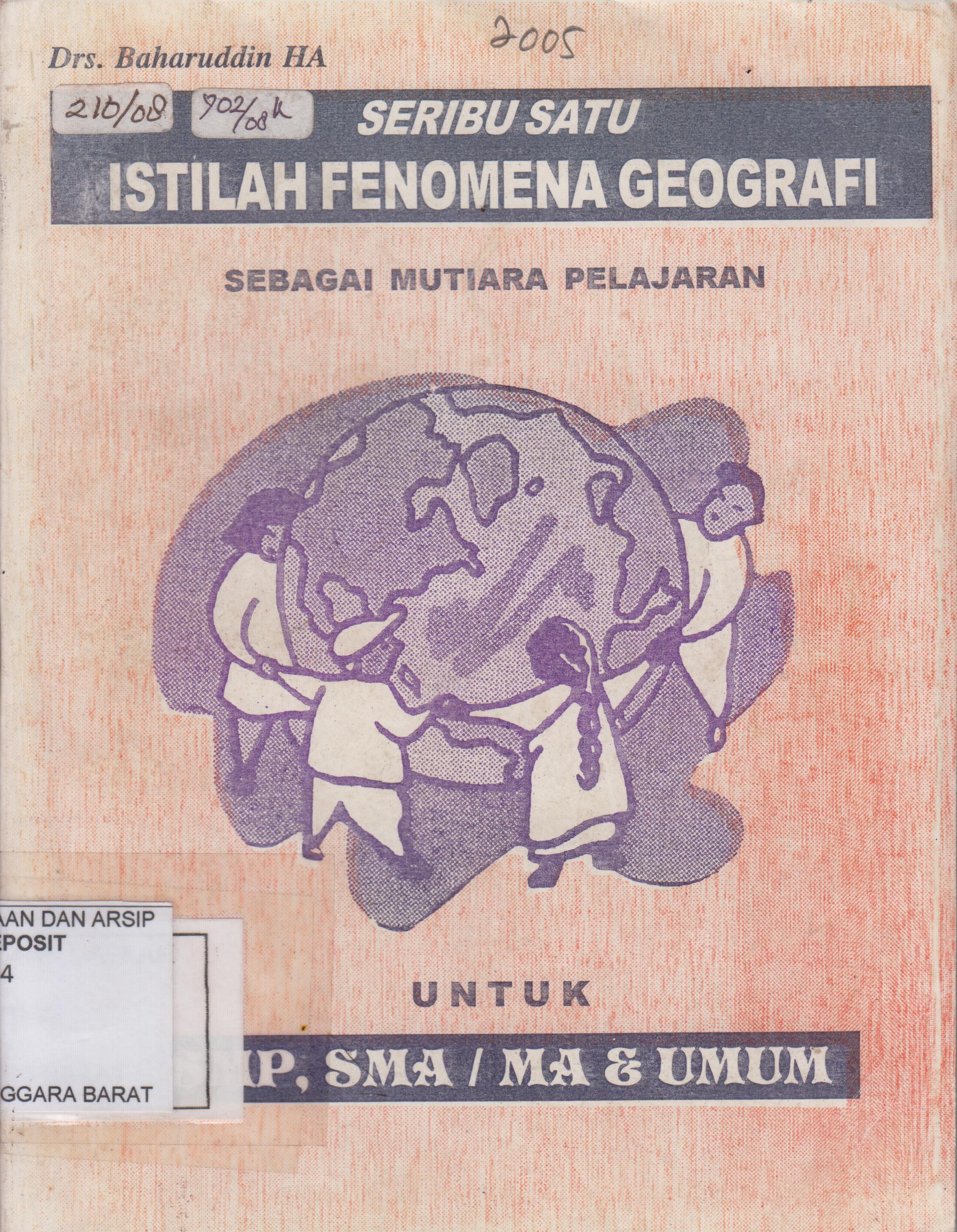 Cover Seribu Satu Istilah Fenomena Geografi sebagai Mutiara Pelajaran / Baharuddin HA, Drs