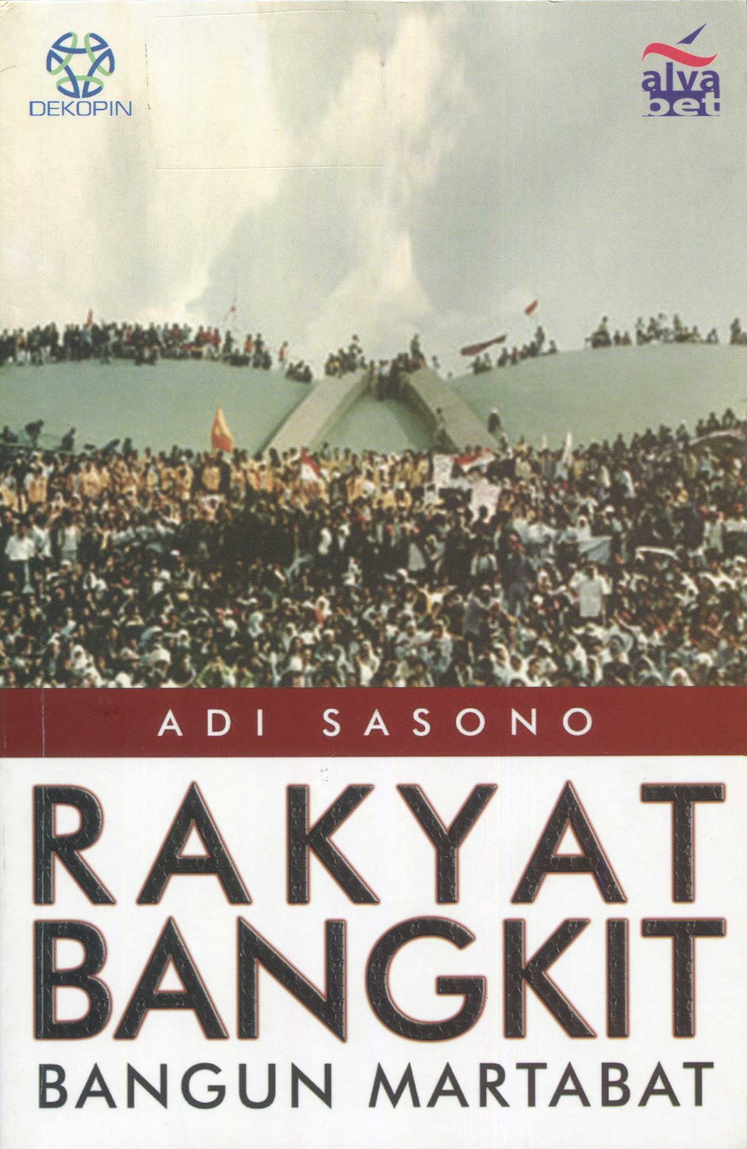 Cover Rakyat bangkit bangun martabat / Adi Sasono; editor, A. Fathoni