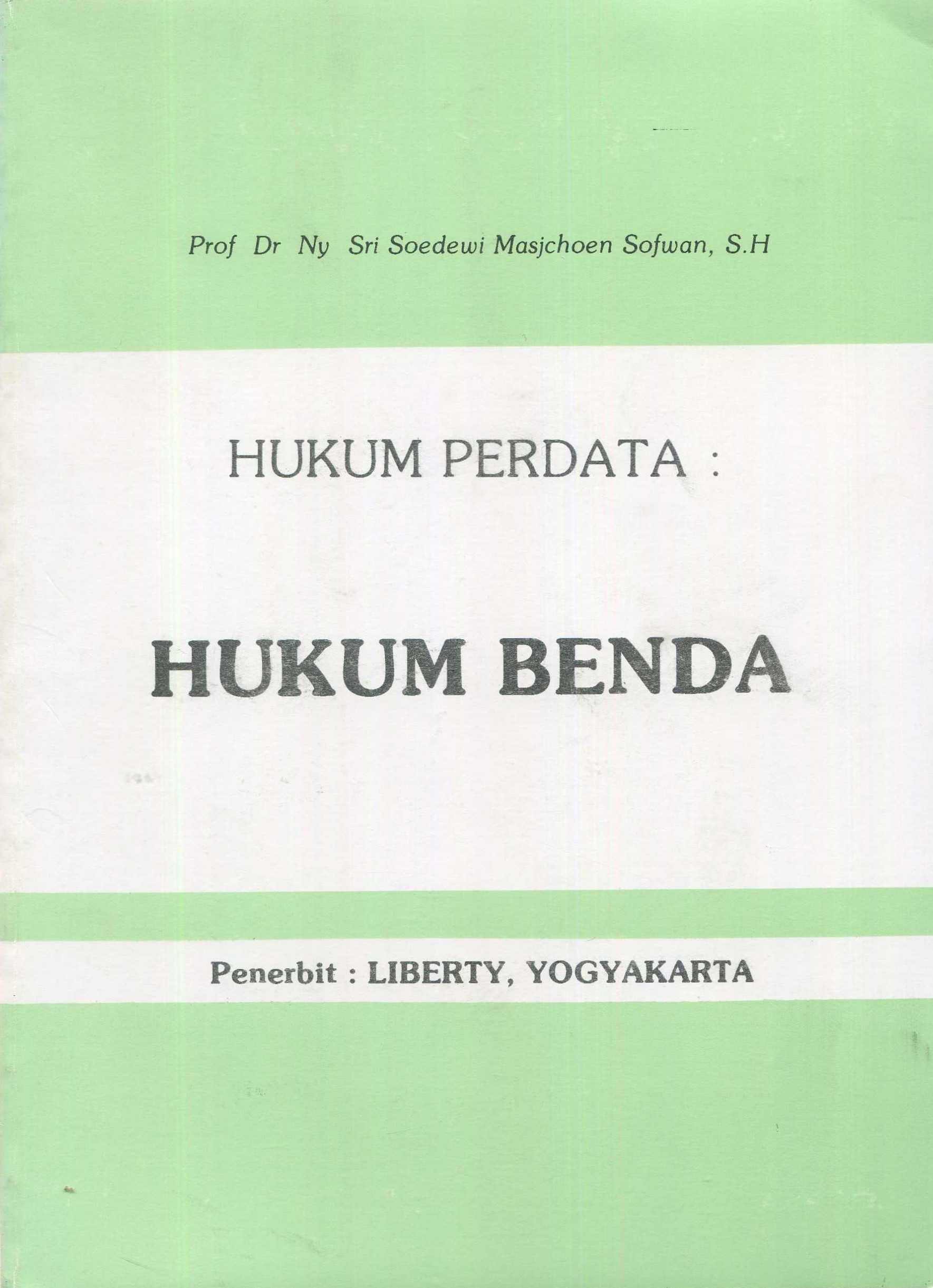 Cover Hukum perdata :  hukum benda / Prof. Dr. Ny. Sri Soedewi Masjchoen Sofwan, S.H.