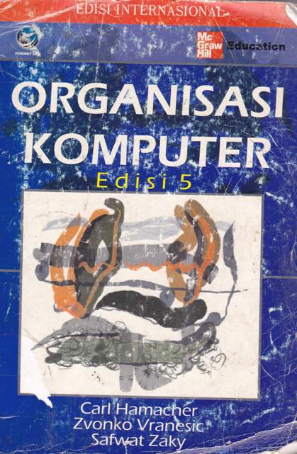 Cover Organisasi komputer / Carl Hamacher ; Zvonco Vranesic ; Penerjemah : Tim Penerjemah ANDI