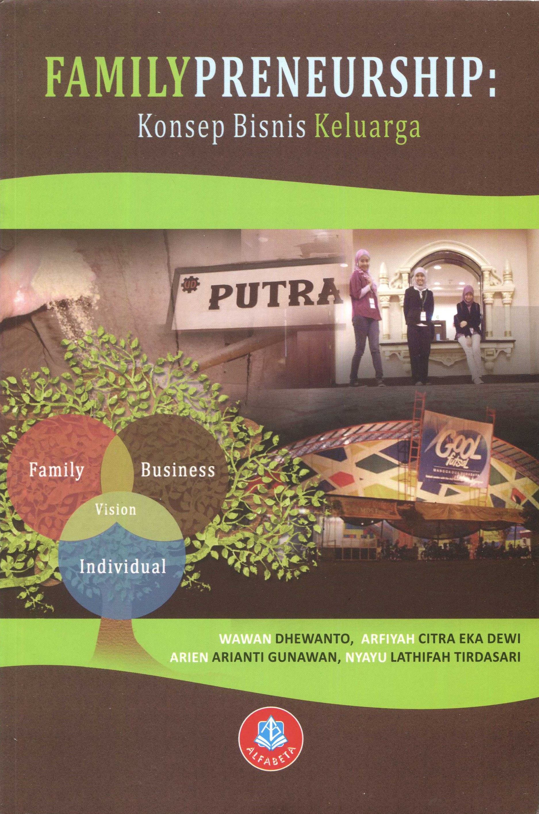 Cover Familypreneurship :  konsep bisnis keluarga / Wawan Dhewanto, Arfiyah Citra Eka Dewi, Arien Arianti Gunawan, Nyayu Lathifah Tirdasari