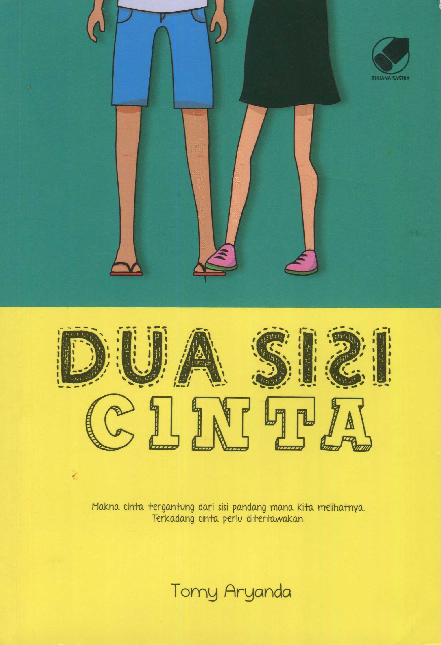 Cover Dua sisi cinta / Tomy Aryanda; penyunting, Shara Yosevina