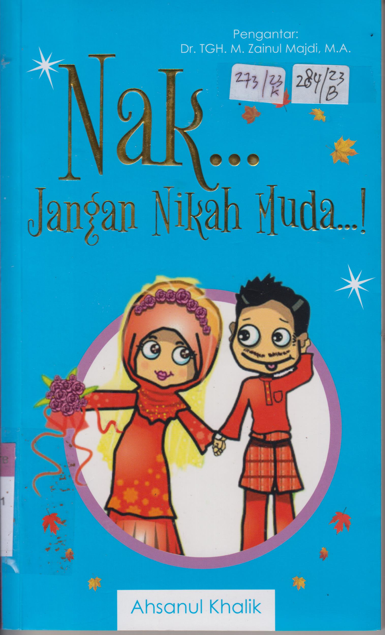 Cover Nak ..Jangan Nikah Muda..! / Ahsanul Khalik