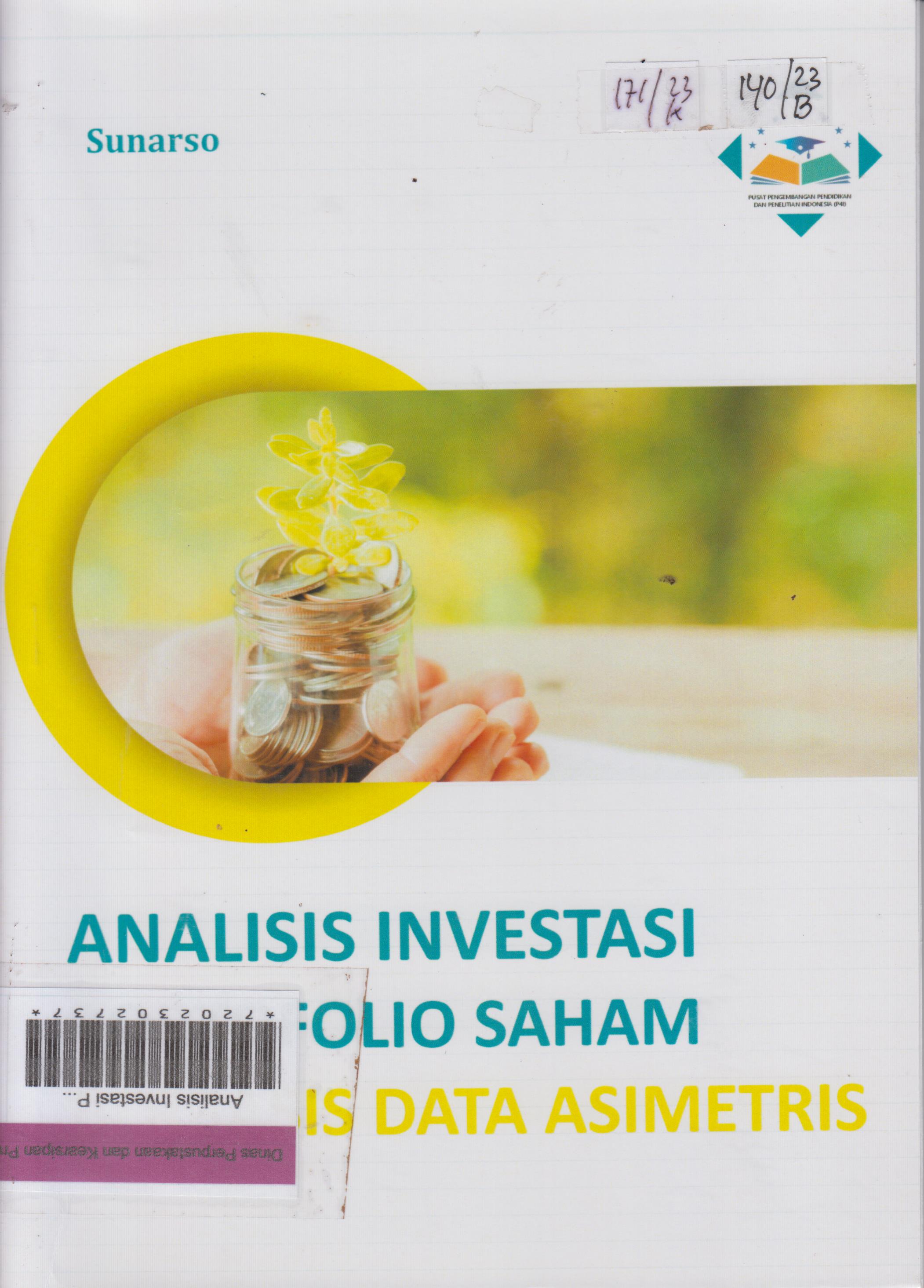 Cover Analisis Investasi Portofolio Saham Berbasis Data Asimetris / Sunarso